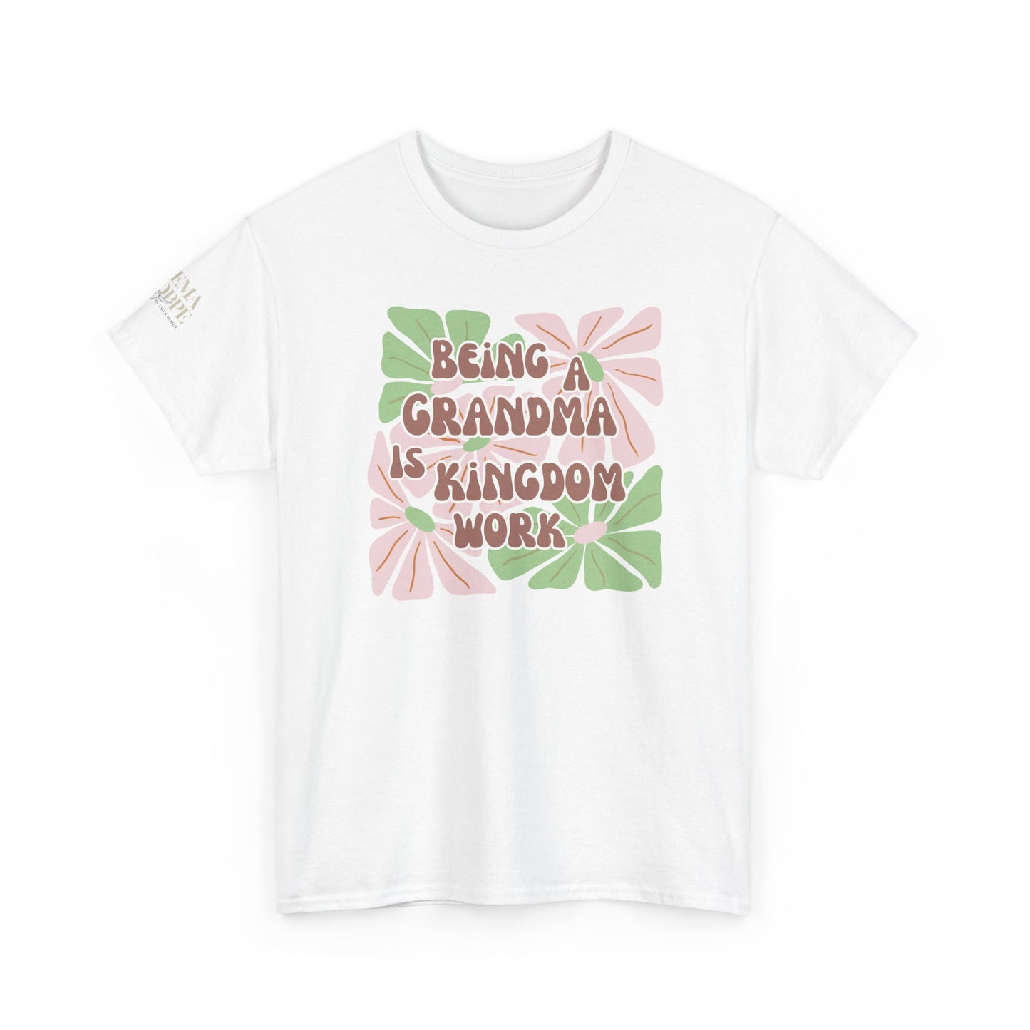 Being A Grandma Is Kingdom Work T-Shirt — Floral Retro Grandmother Appreciation Gift