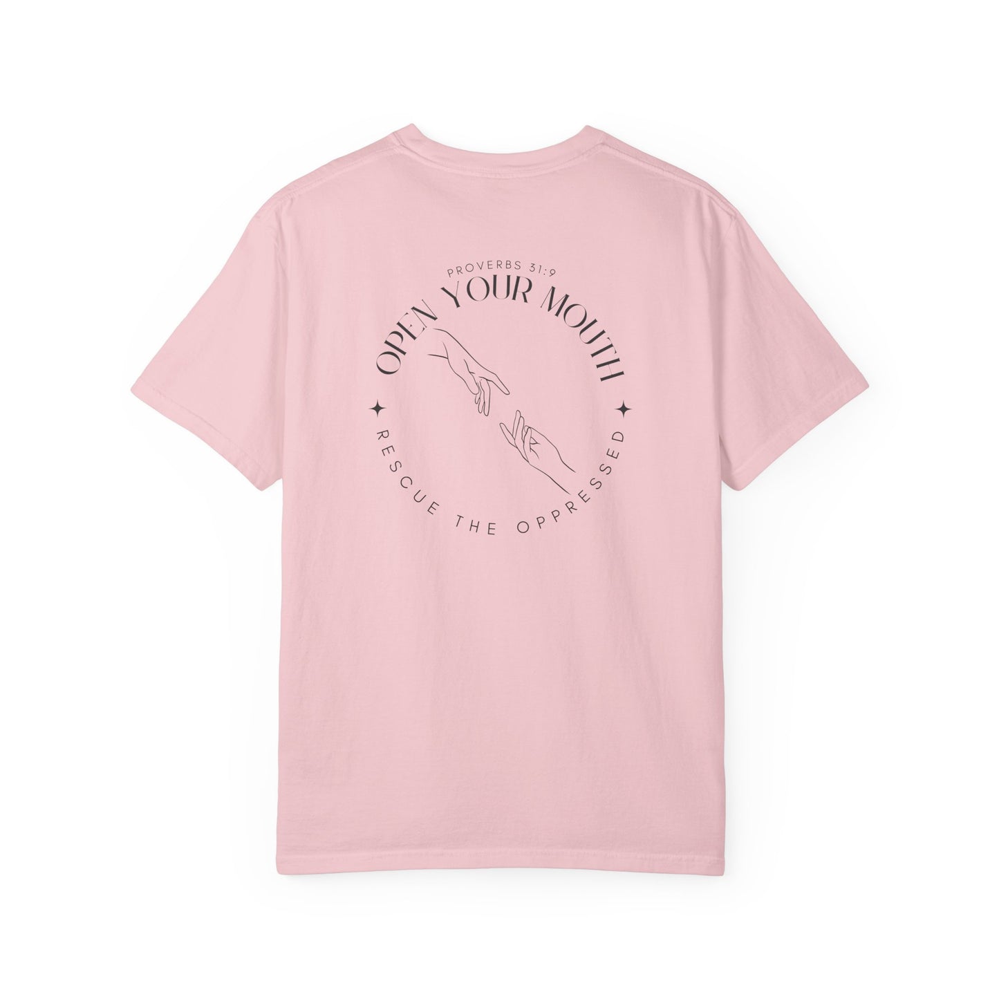 Open your Mouth Garment-Dyed T-Shirt — Rescue the Oppressed Back Print