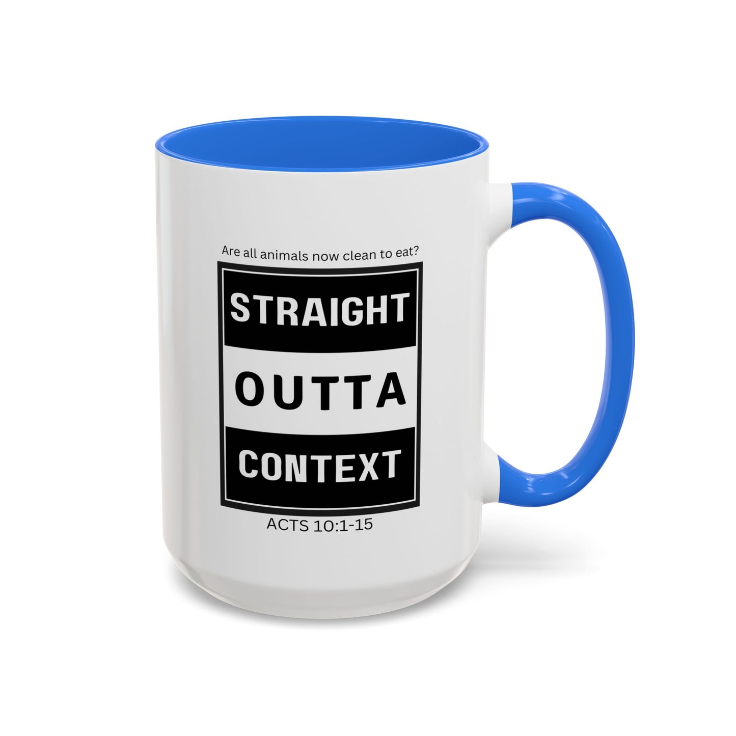 Straight Outta Context Mug, 11oz or 15oz Color Pop