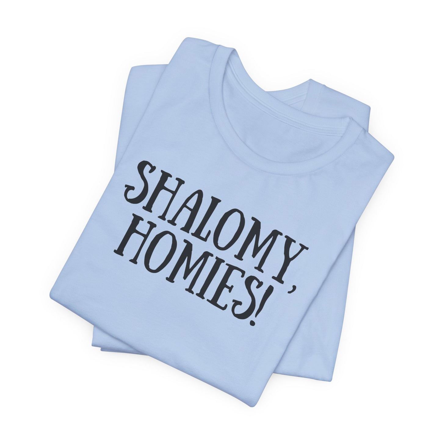 Shalomy Homies Tee - Funny Torah Obervant Greeting T-Shirt (Canada)
