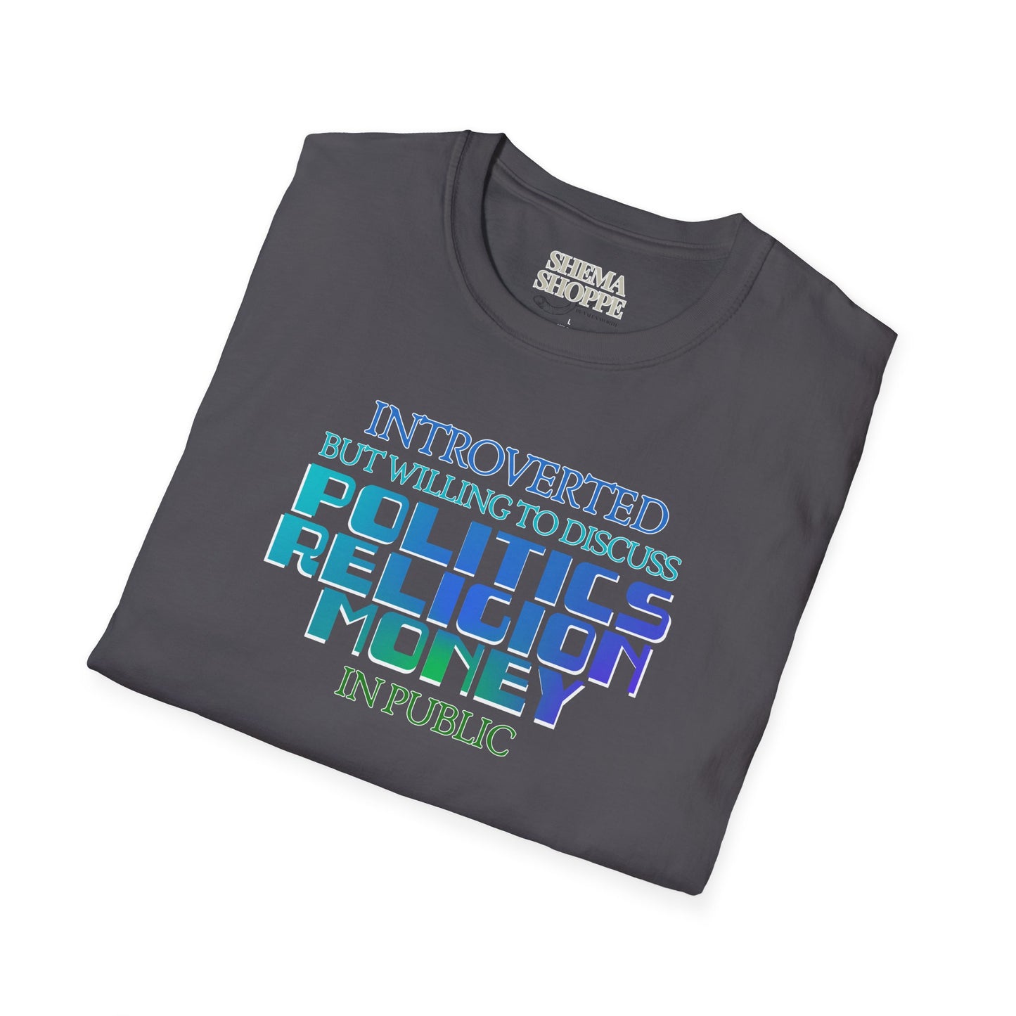 Introverted Politics Religion Money T-Shirt