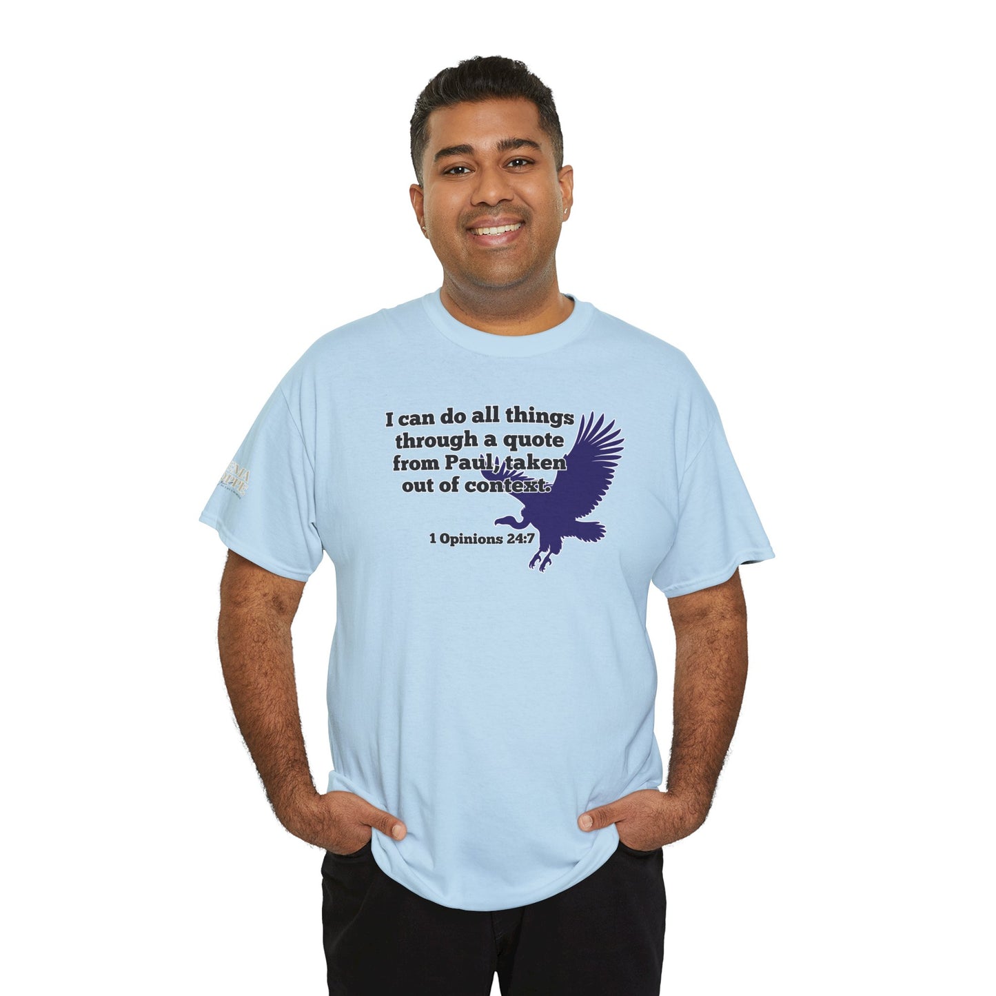 All Things With A Paul Quote Out Of Context Non Inspirational Tee