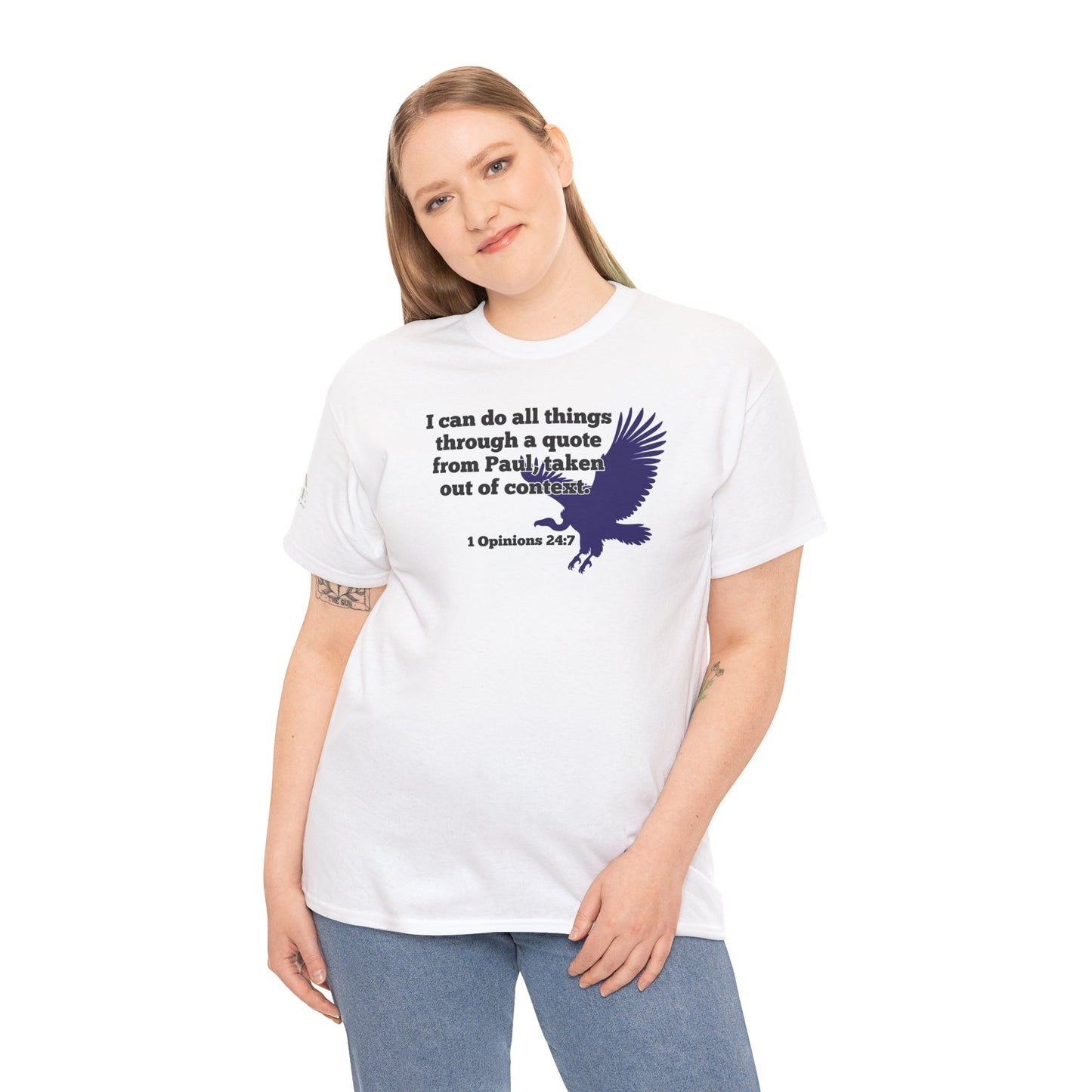 All Things With A Paul Quote Out Of Context Non Inspirational Tee