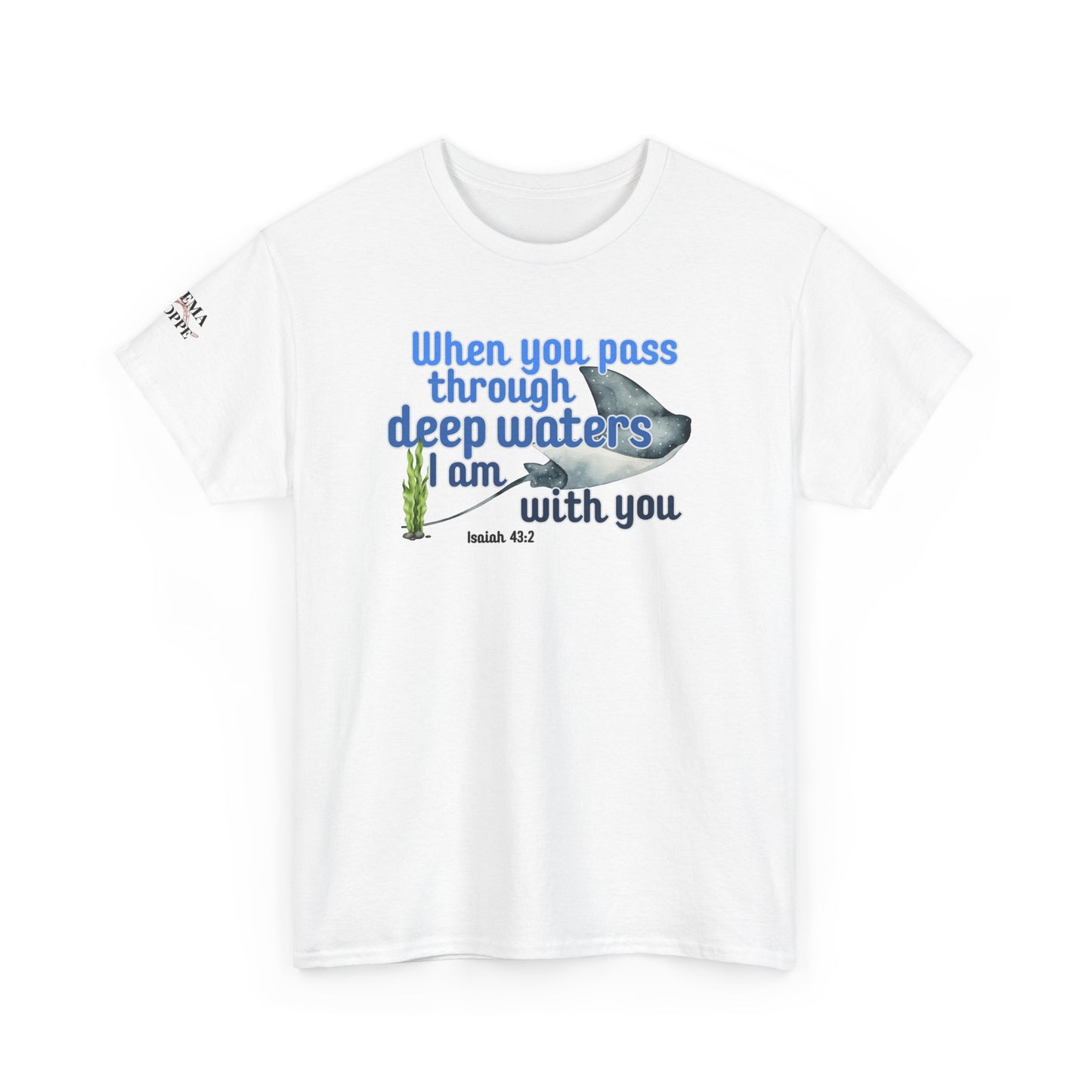 When You Pass Through Deep Waters Tee — Isaiah 43:2 Inspirational Christian T-Shirt
