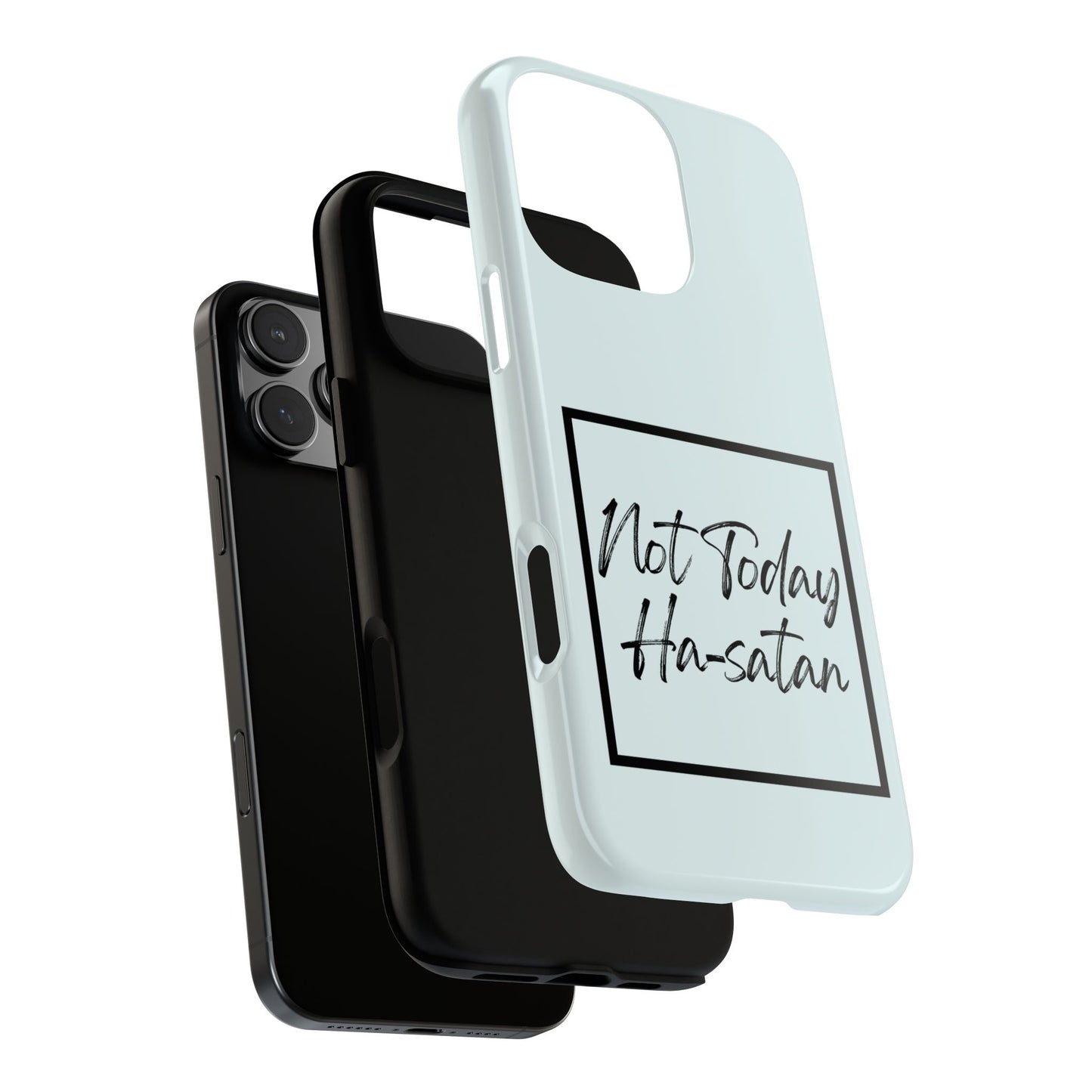 Not Today Ha-satan Phone Case — Funny Motivational Protective iPhone Cover