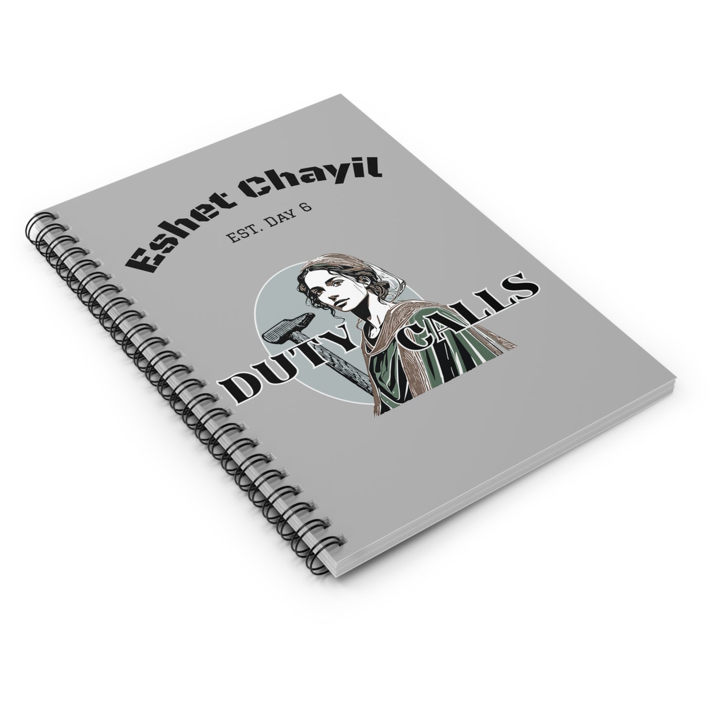 Duty Calls Spiral Notebook — Eshet Chayil Inspirational Ruled Journal