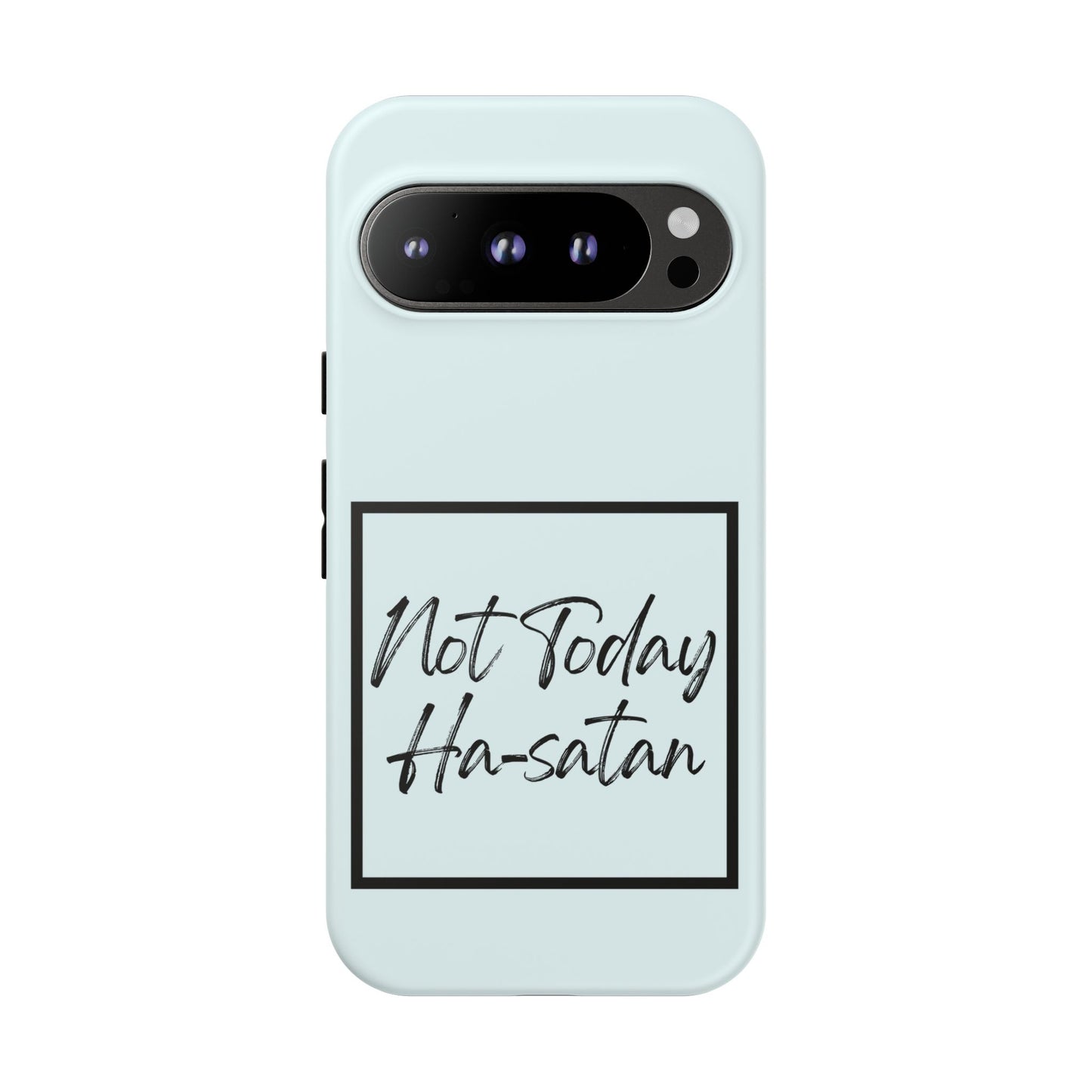 Not Today Ha-satan Phone Case — Funny Motivational Protective iPhone Cover