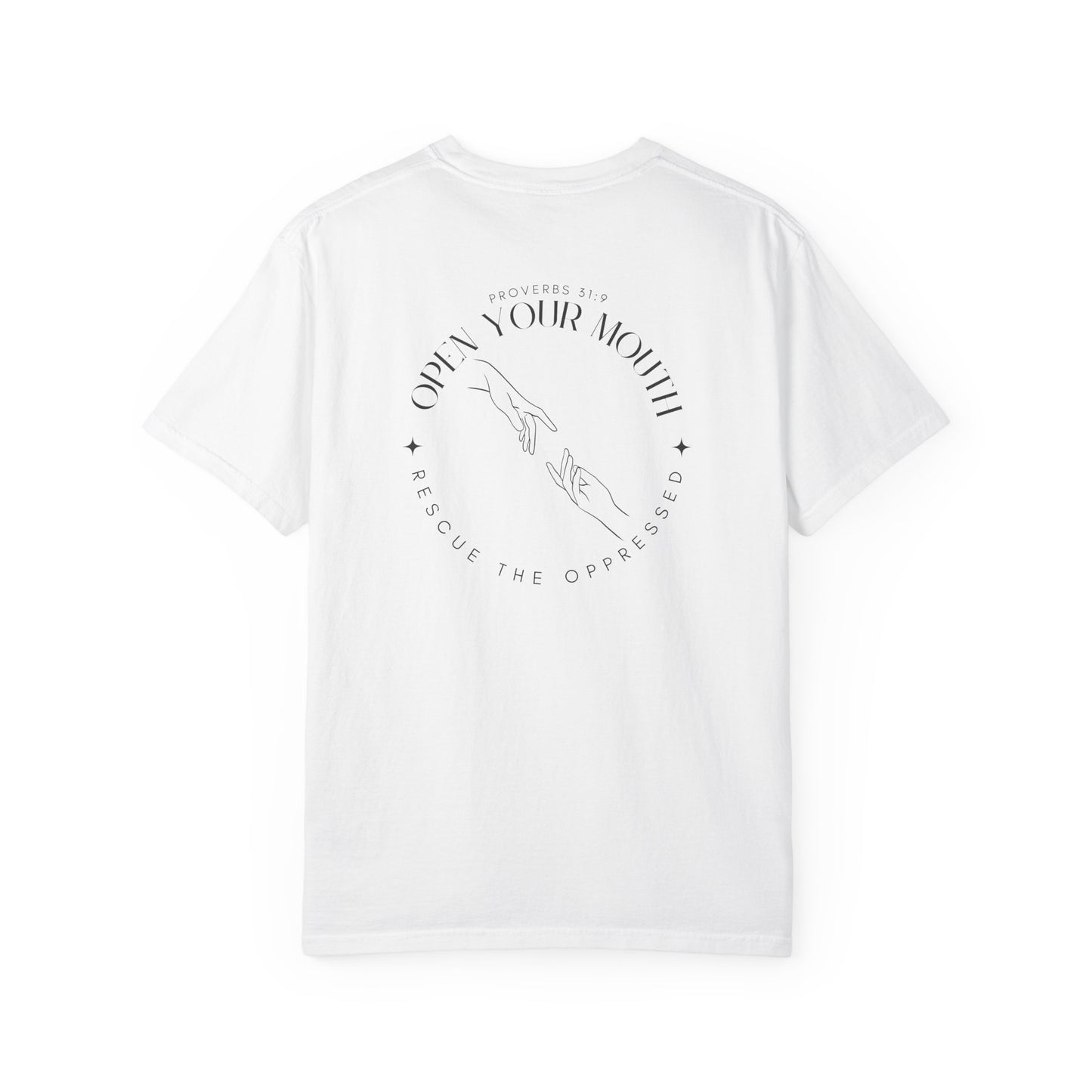 Open your Mouth Garment-Dyed T-Shirt — Rescue the Oppressed Back Print
