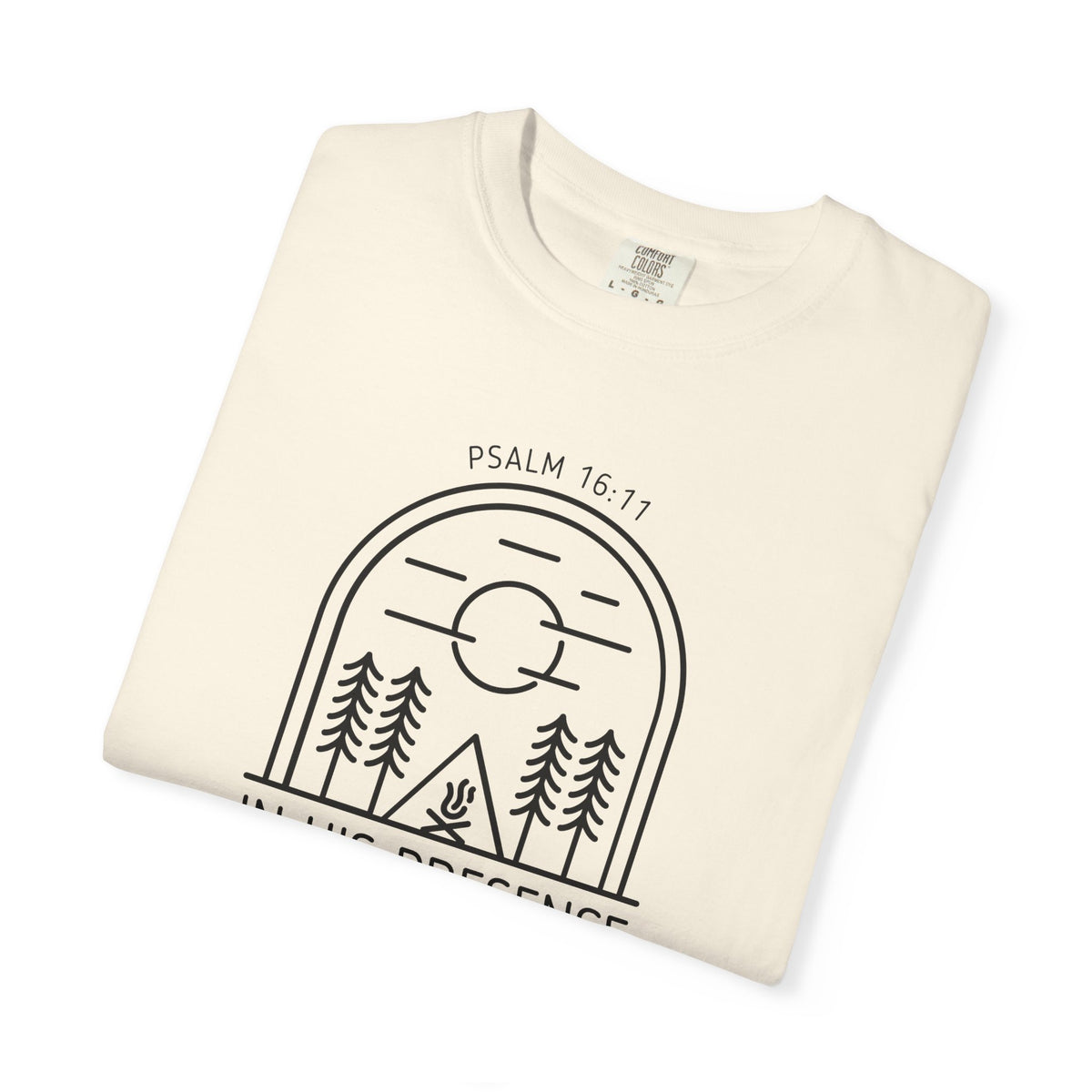 In His Presence T-Shirt — Psalm 16:11 Bible Verse Nature Comfort Colors Cotton Shirt