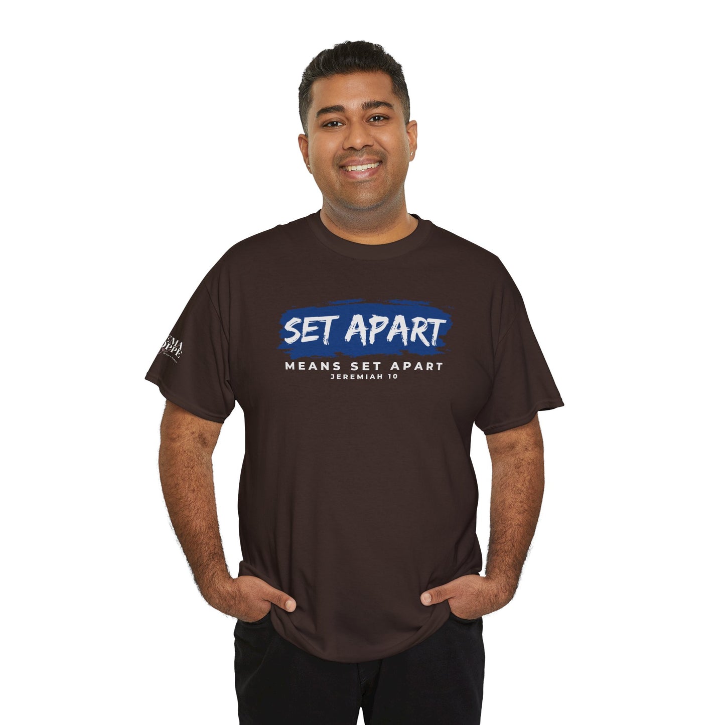 Set Apart Means Set Apart Jeremiah 10 Cotton Bold Statement Shirt