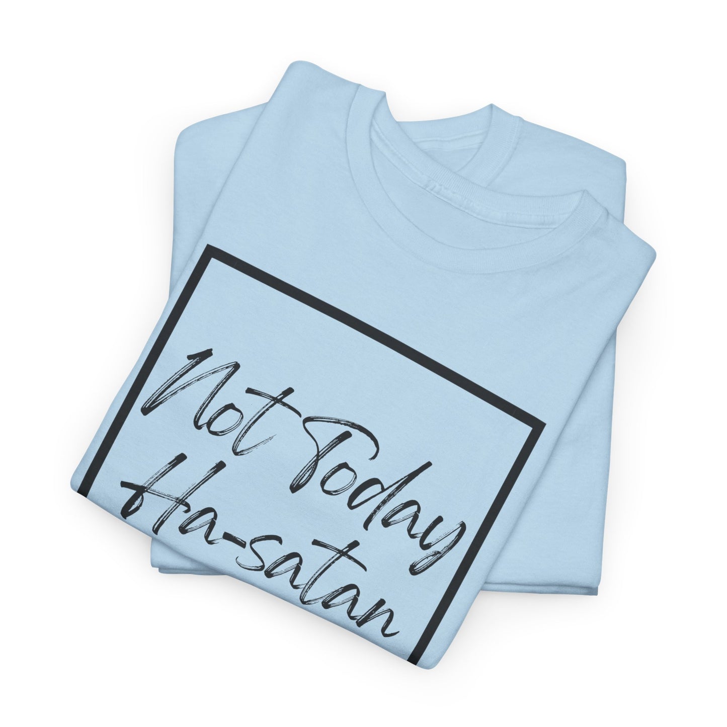 "Not Today Ha-satan" Cotton Tee Minimal Script Graphic Tee