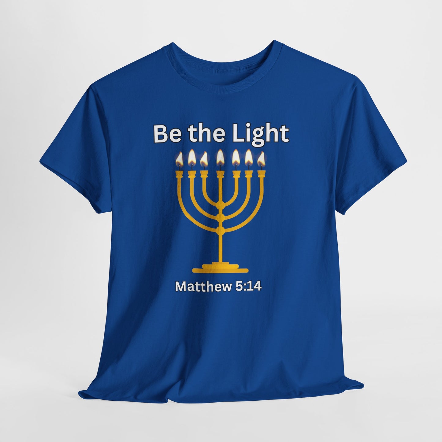 Be the Light Menorah: Unisex Heavy Cotton Tee Matthew 5:14