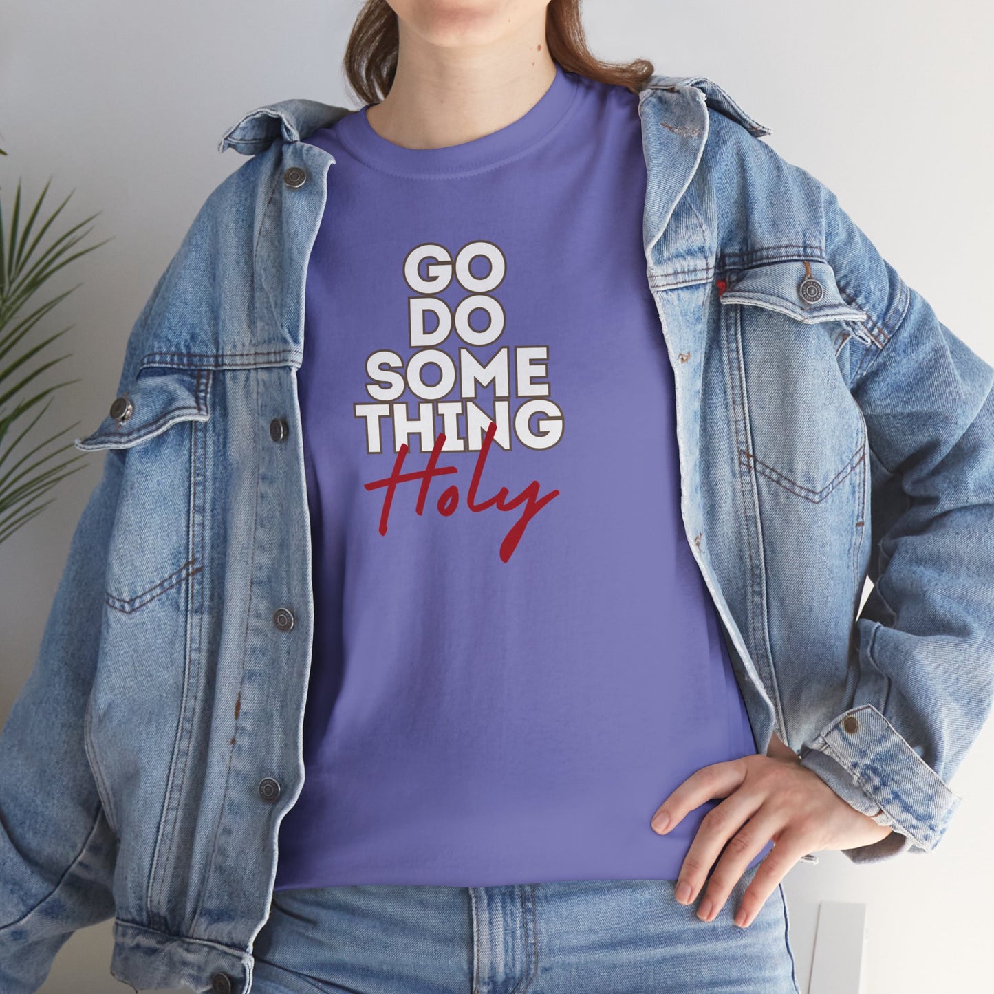 Do Something Holy Unisex Heavy Cotton Tee