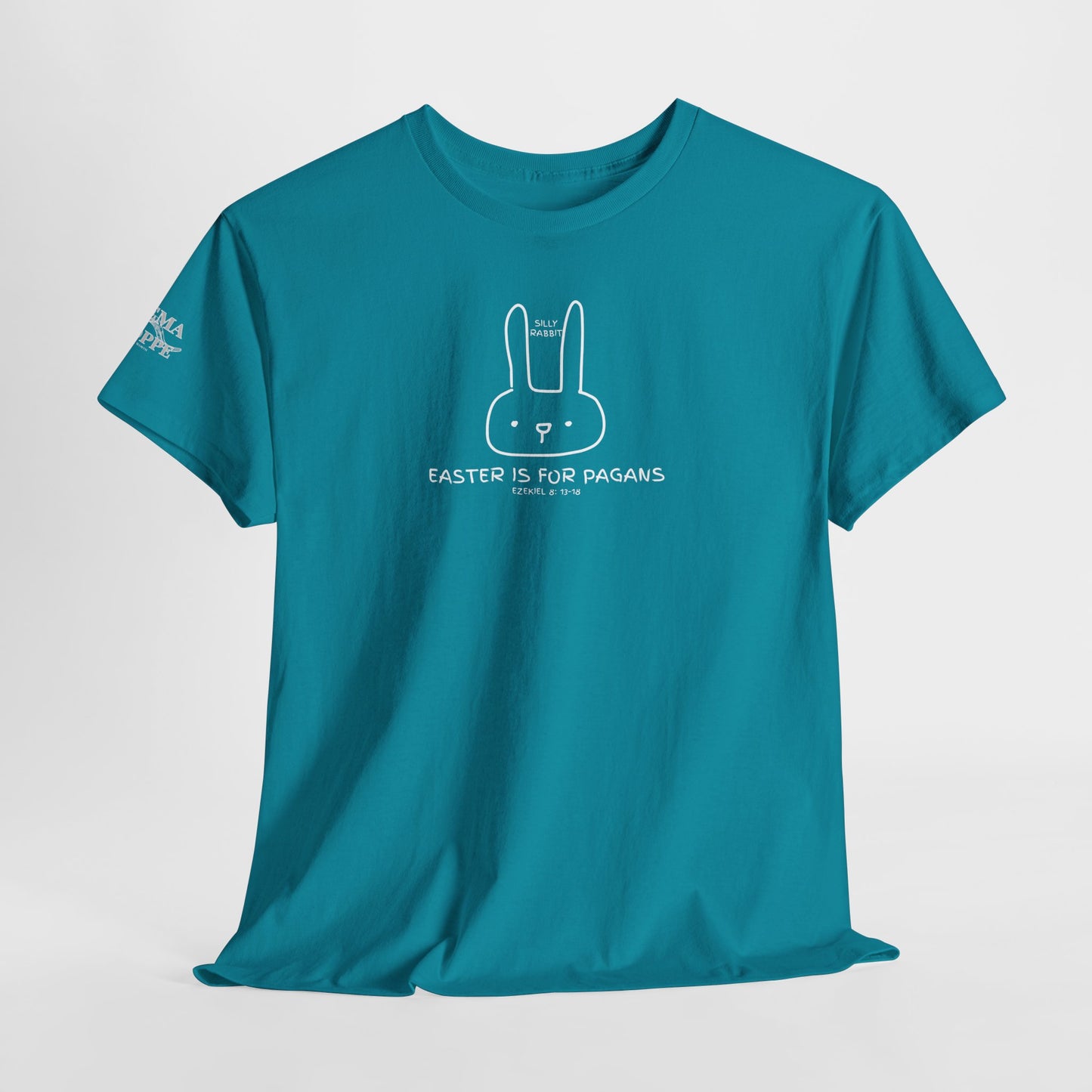 Silly Rabbit, Easter Is for Pagans Cotton T-Shirt — Ezekiel 8 Biblical Truth Tee