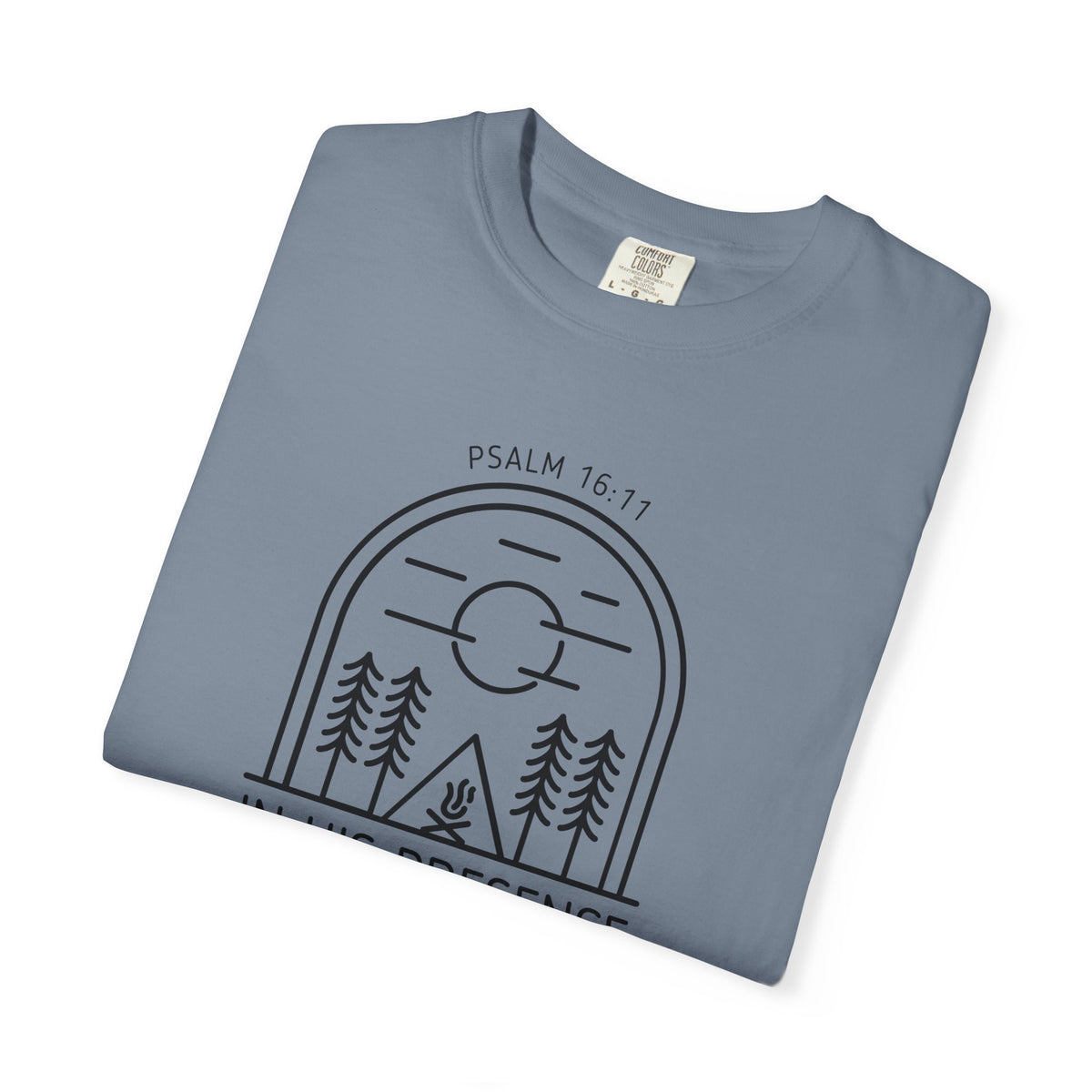 In His Presence T-Shirt — Psalm 16:11 Bible Verse Nature Comfort Colors Cotton Shirt