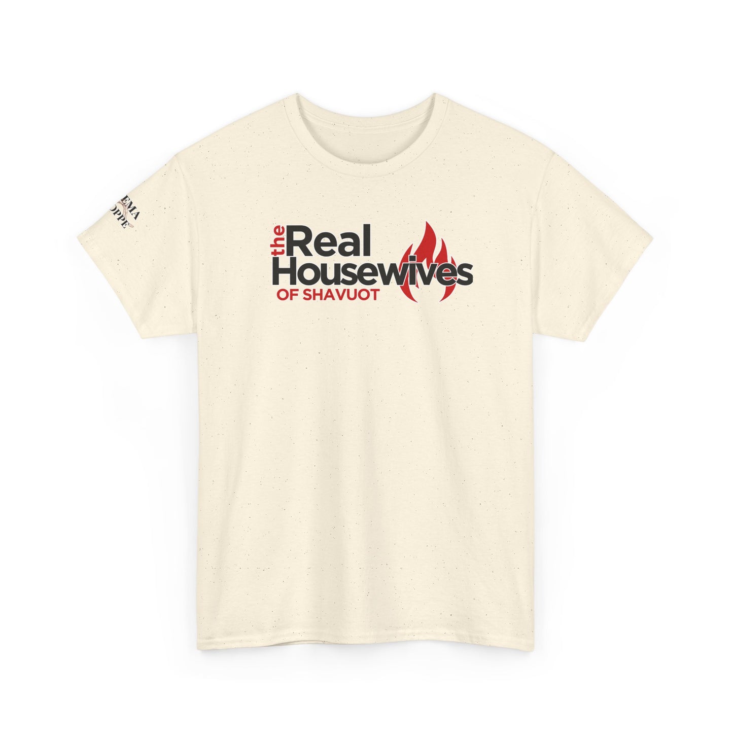 The Real Housewives of Shavuot Flames T‑Shirt Feast of Weeks Biblical Feast
