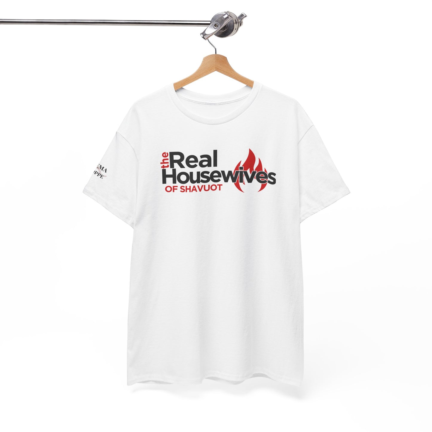 The Real Housewives of Shavuot Flames T‑Shirt Feast of Weeks Biblical Feast