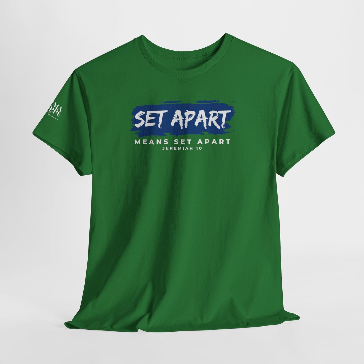 Set Apart Means Set Apart Jeremiah 10 Cotton Bold Statement Shirt