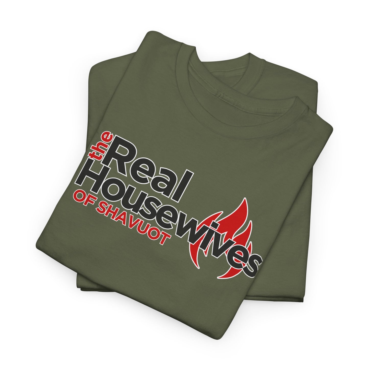 The Real Housewives of Shavuot Flames T‑Shirt Feast of Weeks Biblical Feast