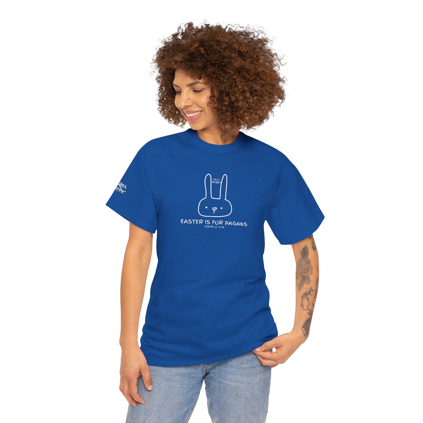Silly Rabbit, Easter Is for Pagans Cotton T-Shirt — Ezekiel 8 Biblical Truth Tee