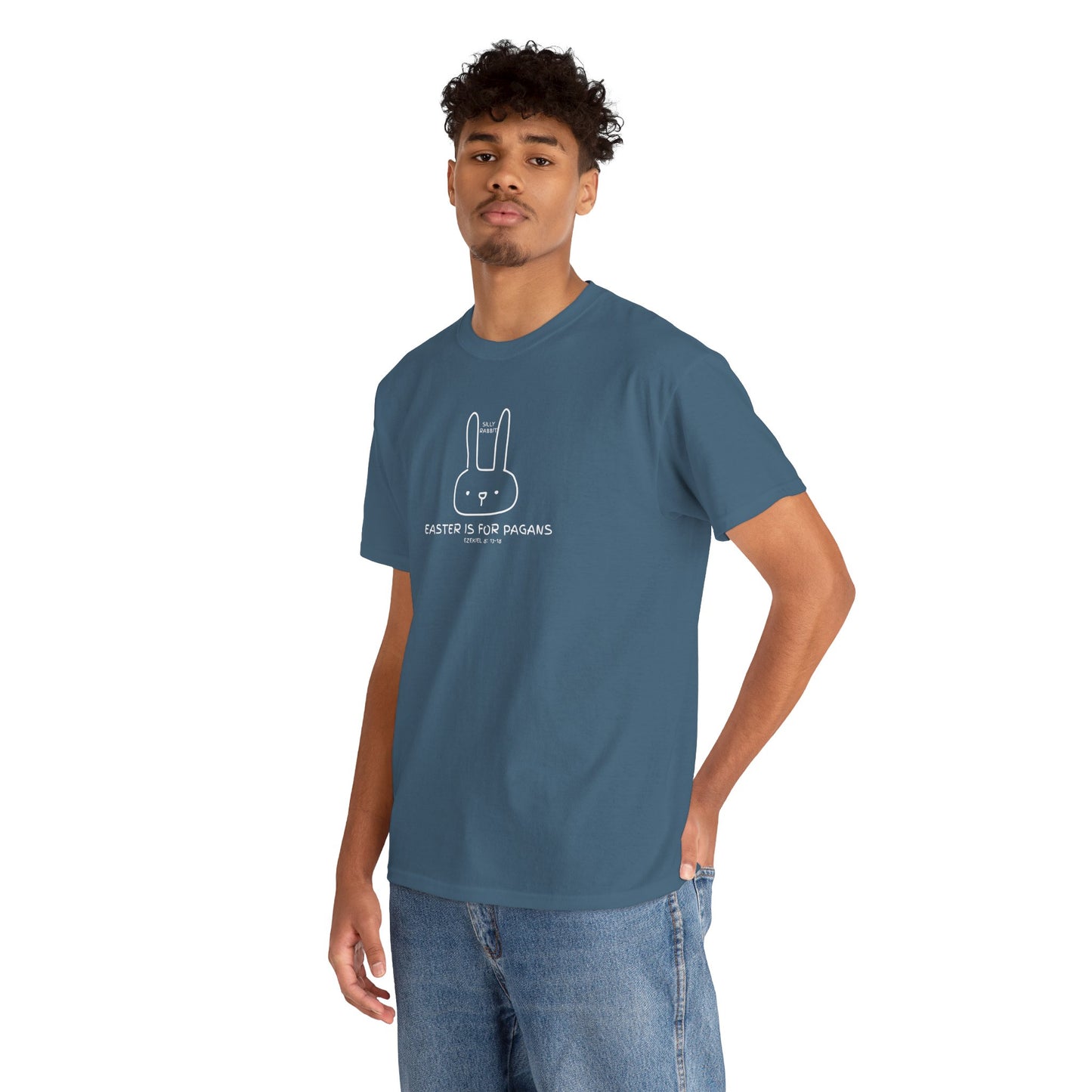 Silly Rabbit, Easter Is for Pagans Cotton T-Shirt — Ezekiel 8 Biblical Truth Tee