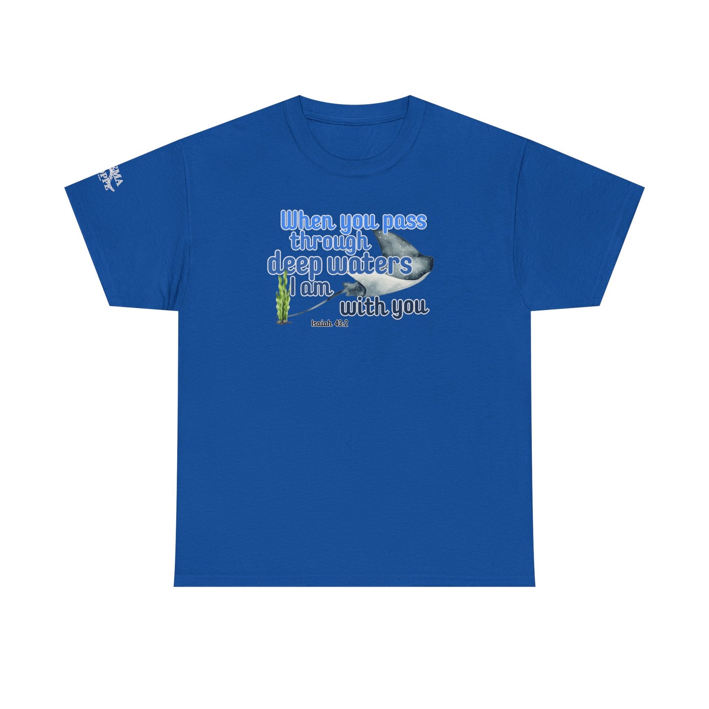 When You Pass Through Deep Waters Tee — Isaiah 43:2 Inspirational Christian T-Shirt