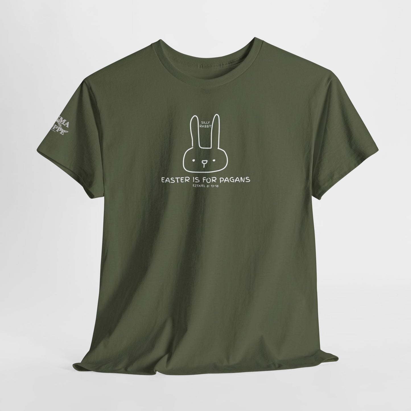 Silly Rabbit, Easter Is for Pagans Cotton T-Shirt — Ezekiel 8 Biblical Truth Tee