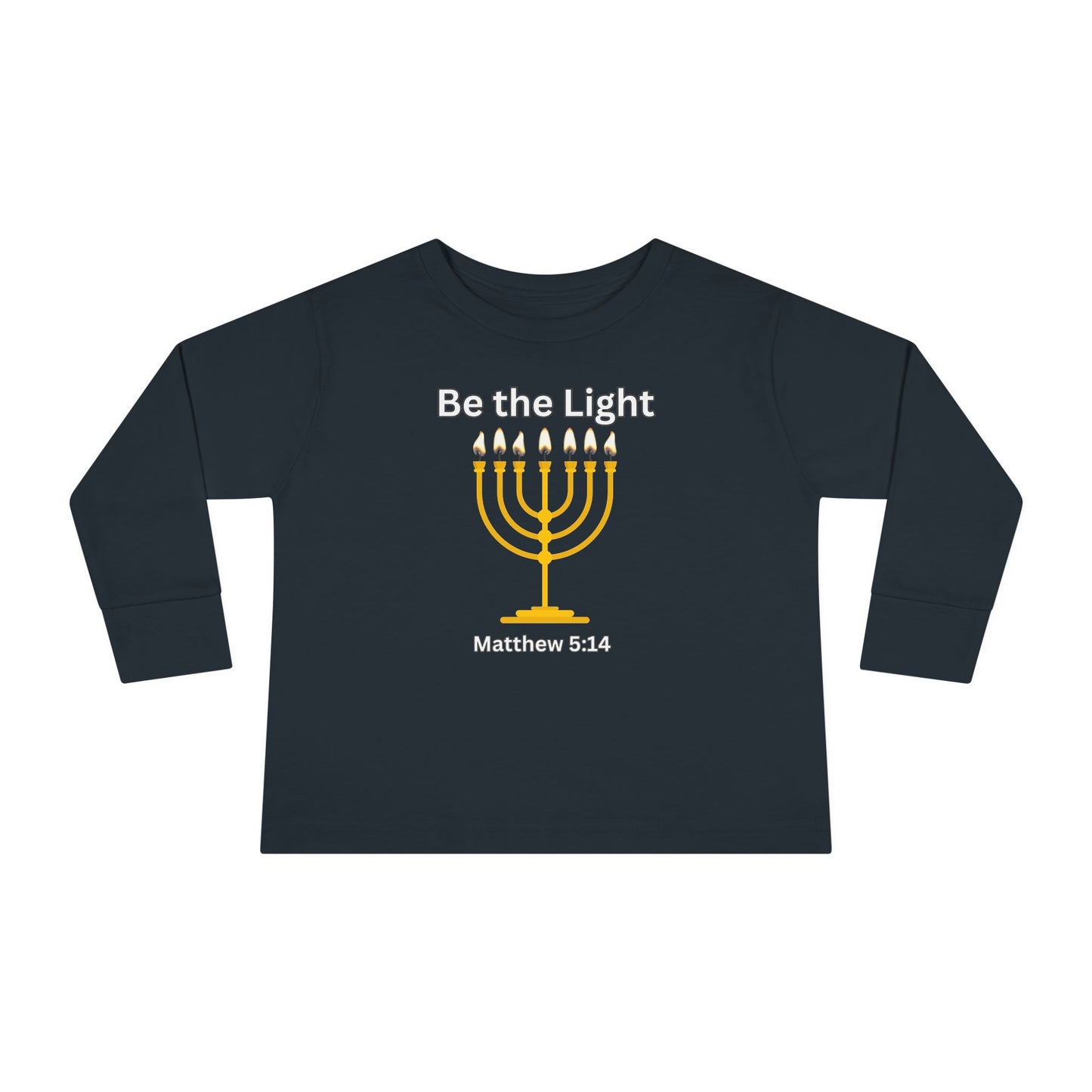 Be the Light Menorah Toddler Long Sleeve Tee