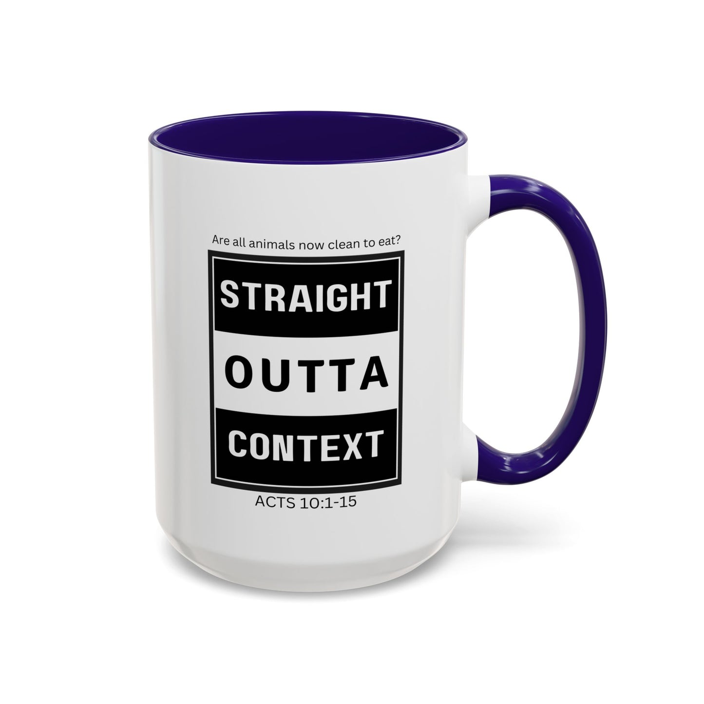 Straight Outta Context Mug, 11oz or 15oz Color Pop