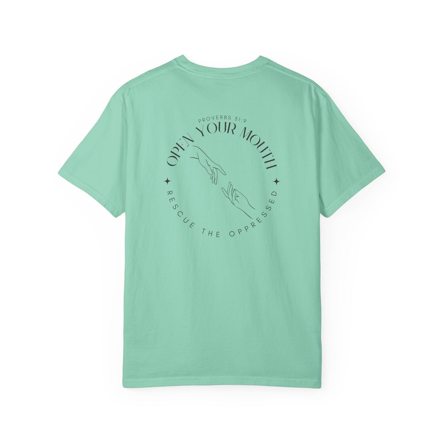 Open your Mouth Garment-Dyed T-Shirt — Rescue the Oppressed Back Print