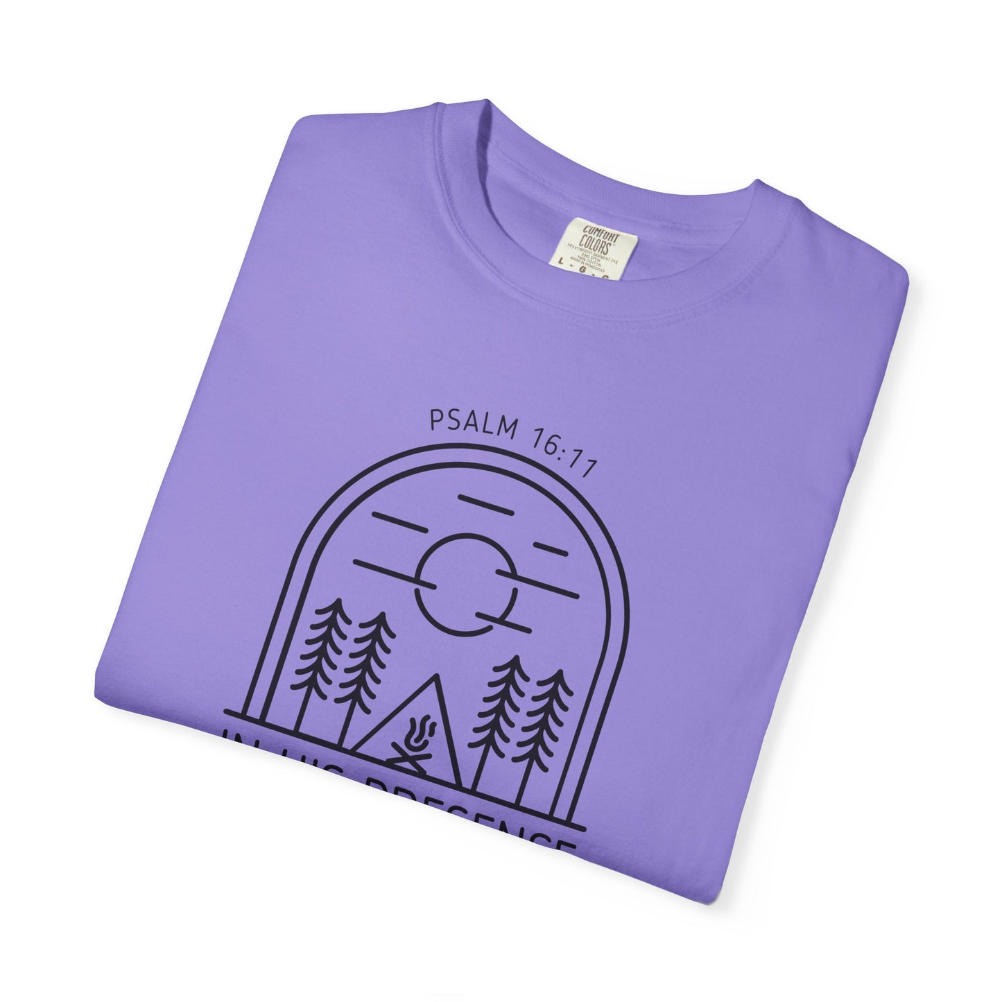 In His Presence T-Shirt — Psalm 16:11 Bible Verse Nature Comfort Colors Cotton Shirt