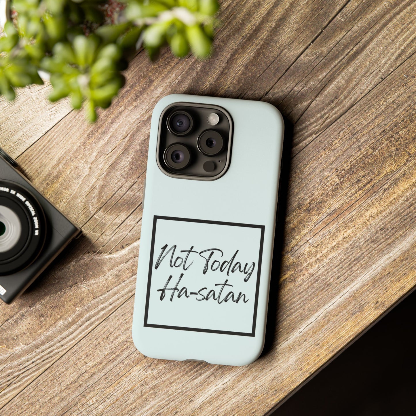 Not Today Ha-satan Phone Case — Funny Motivational Protective iPhone Cover