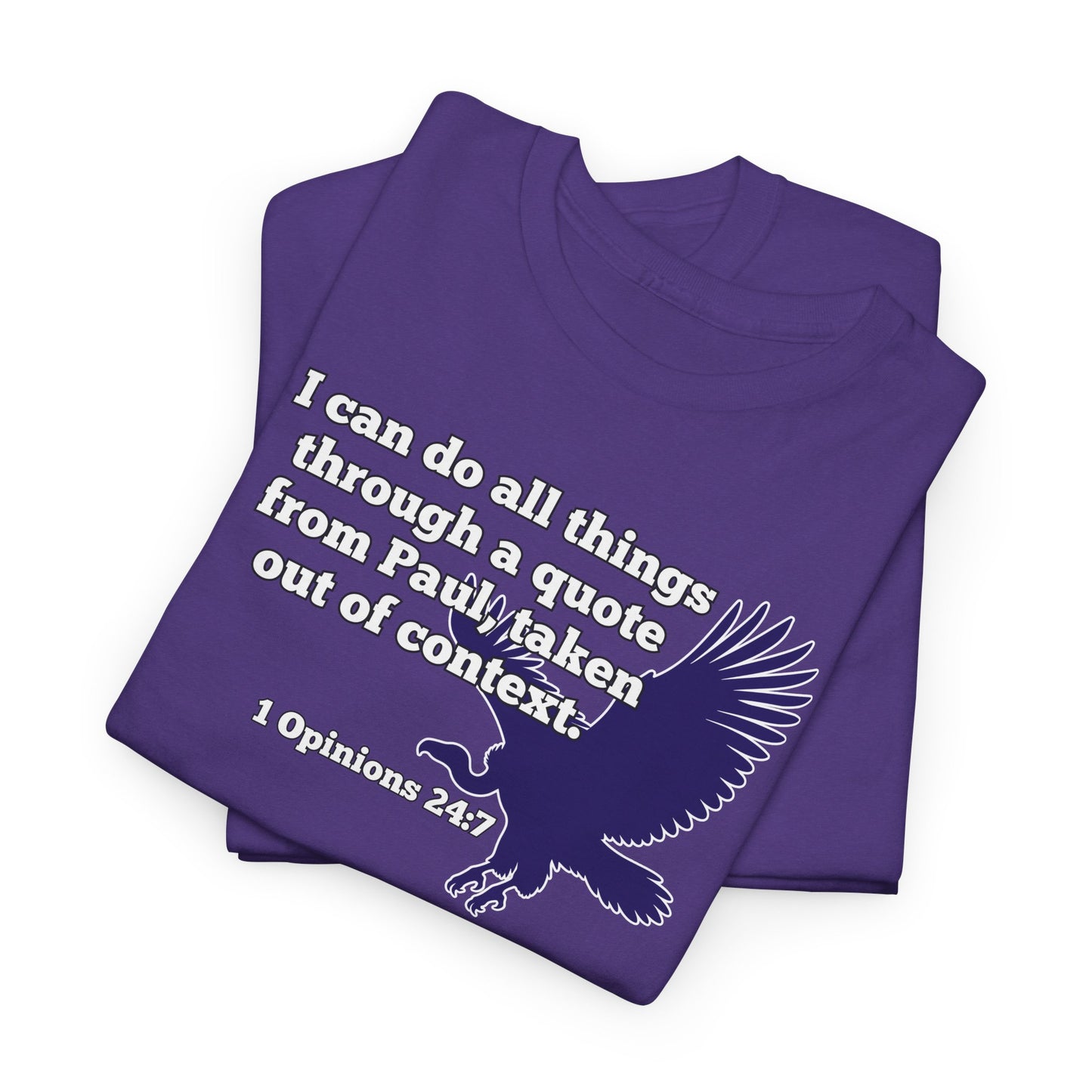 All Things With A Paul Quote Out Of Context Non Inspirational Tee