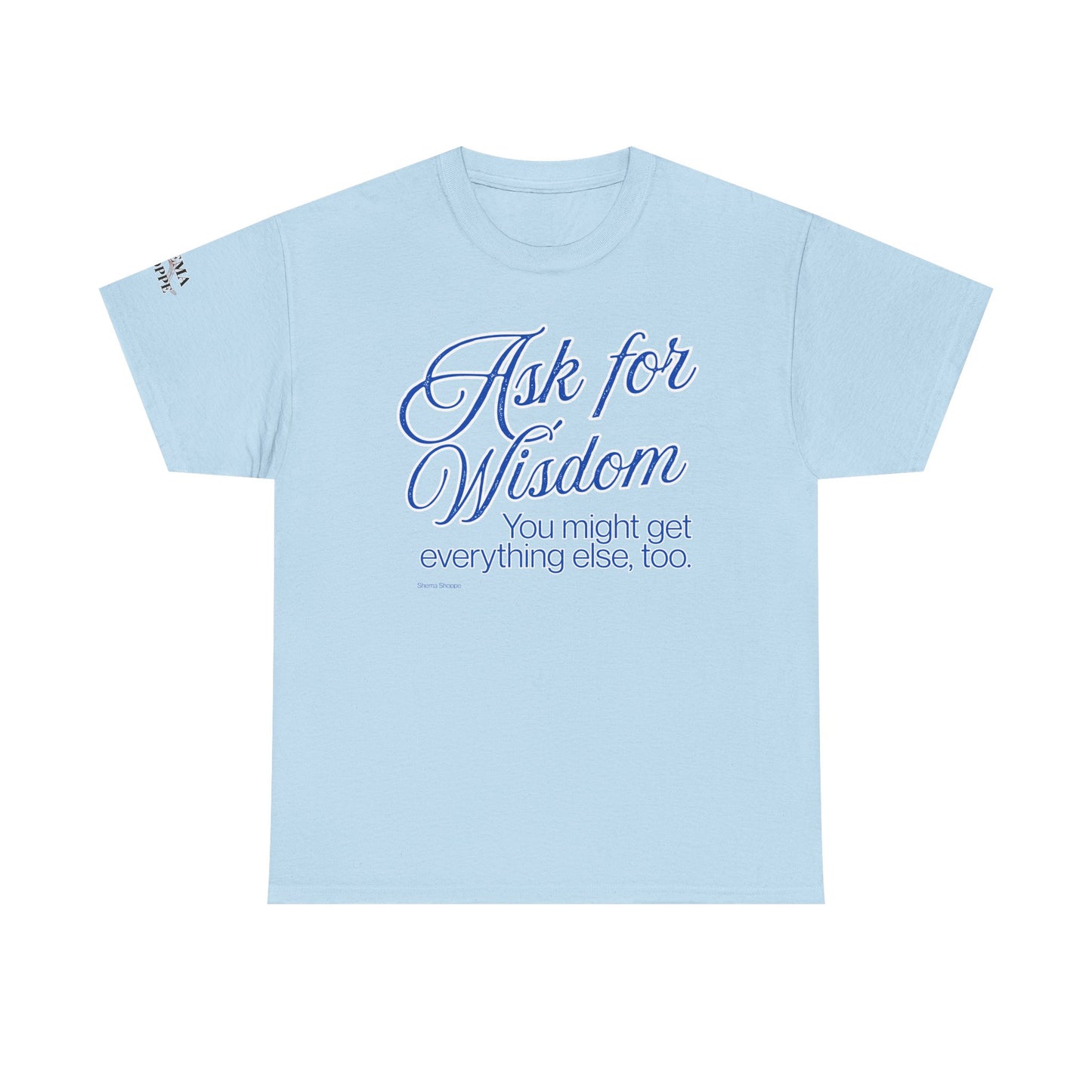 Ask For Wisdom Unisex Heavy Cotton Tee