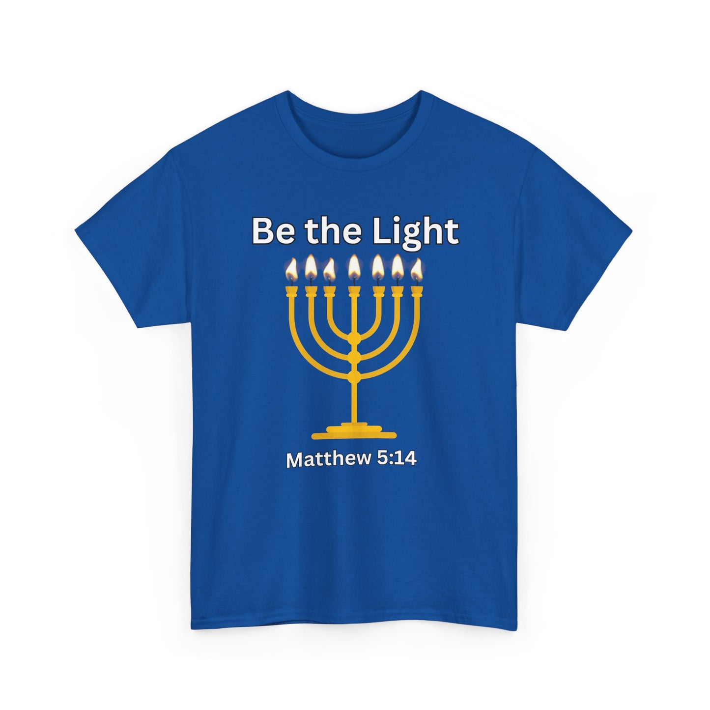 Be the Light Menorah: Unisex Heavy Cotton Tee Matthew 5:14