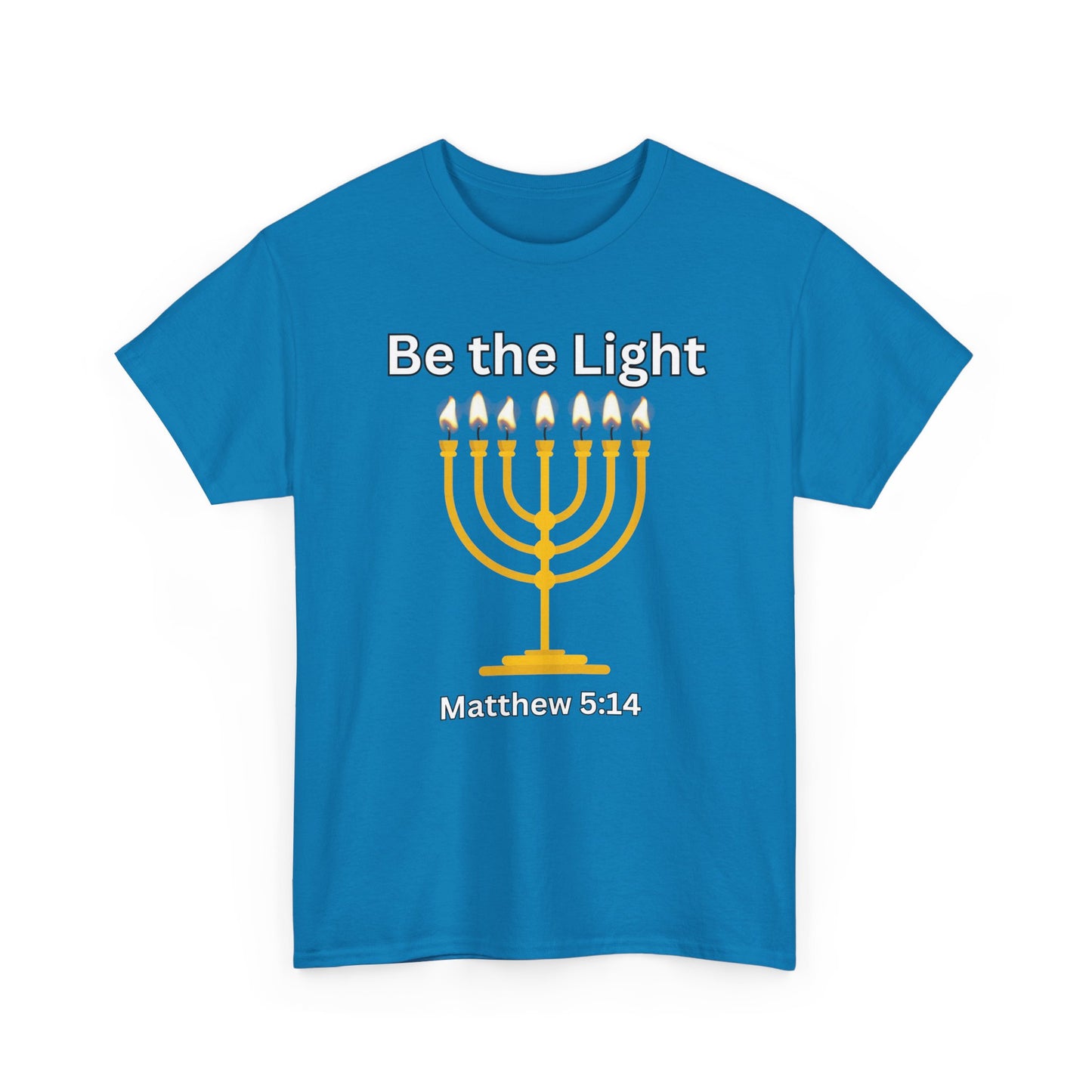 Be the Light Menorah: Unisex Heavy Cotton Tee Matthew 5:14