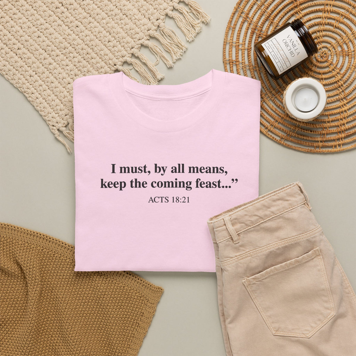 Biblical Quote Tee — "I must, by all means, keep the coming feast..." (Acts 18:21)