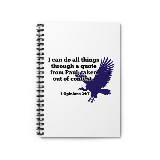 Ruled Spiral Notebook — "I can do all things through a quote from Paul, taken out of context" with Vulture