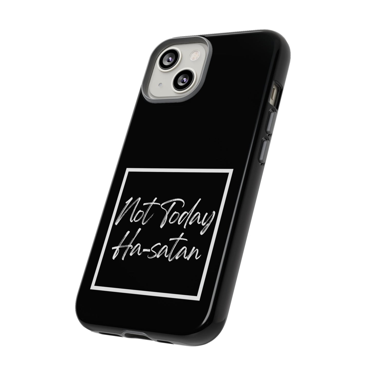 Phone Case- “Not Today Ha-satan” Black Tough Protective Cover Hebrew Humor