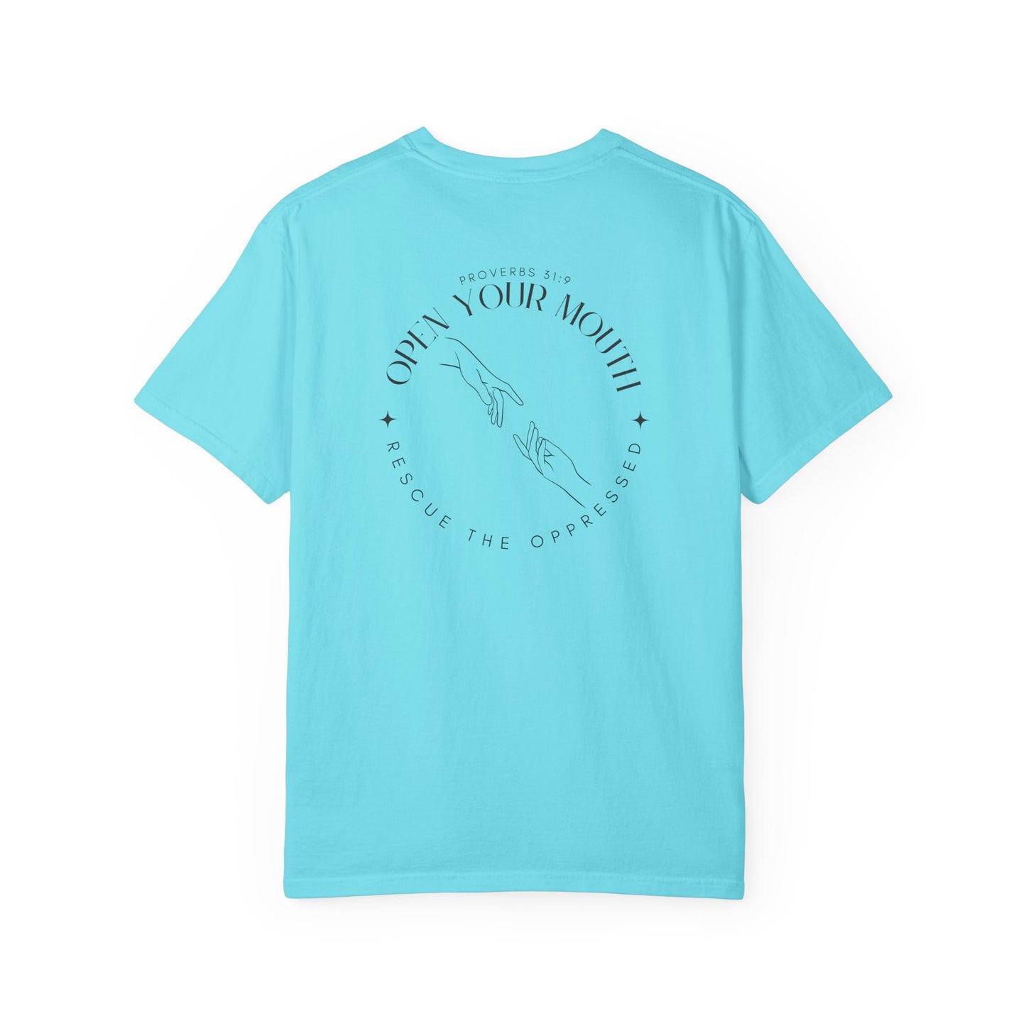 Open your Mouth Garment-Dyed T-Shirt — Rescue the Oppressed Back Print