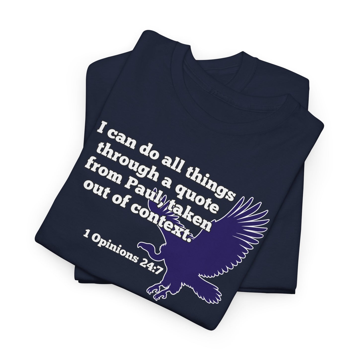 All Things With A Paul Quote Out Of Context Non Inspirational Tee