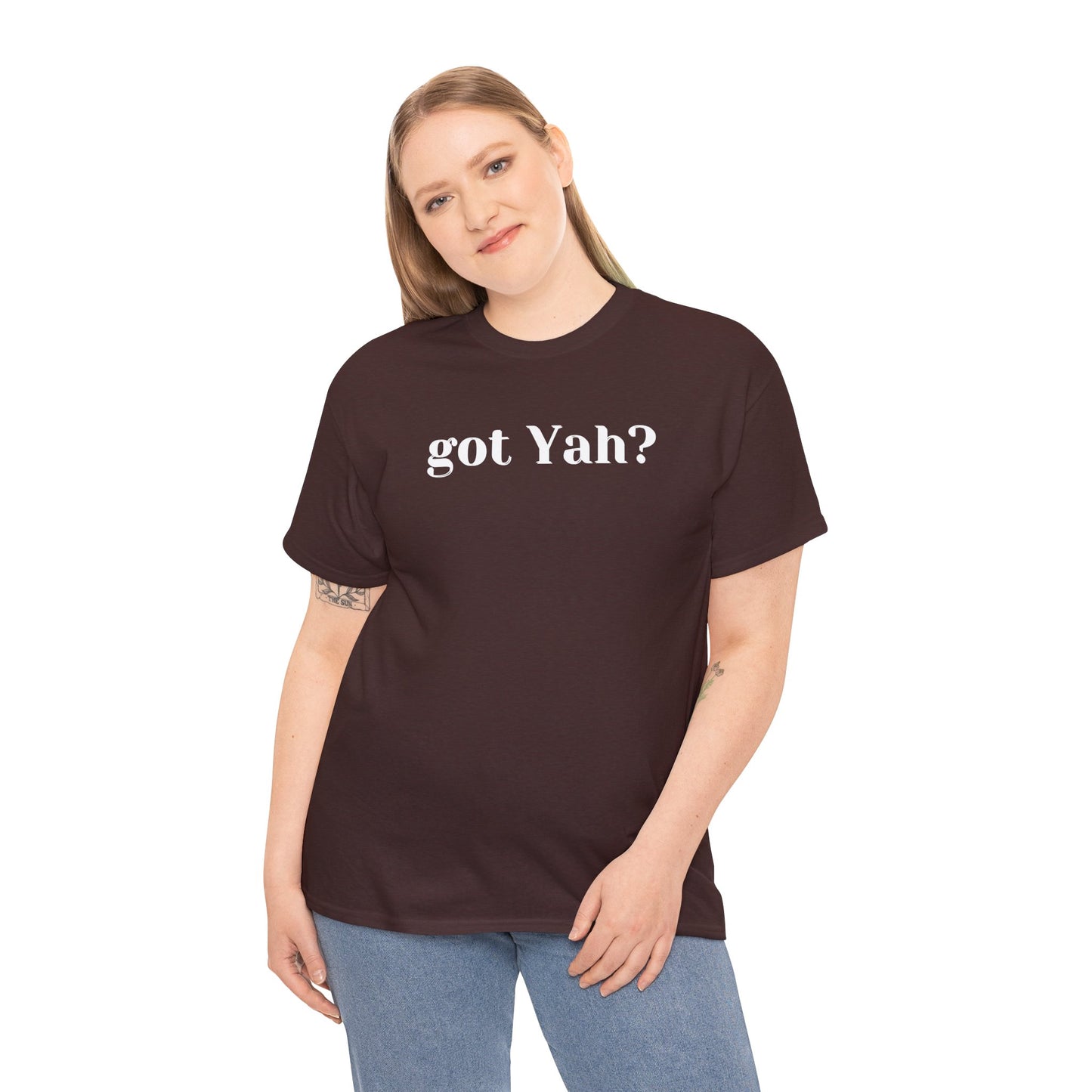 Got Yah? Unisex Shirt