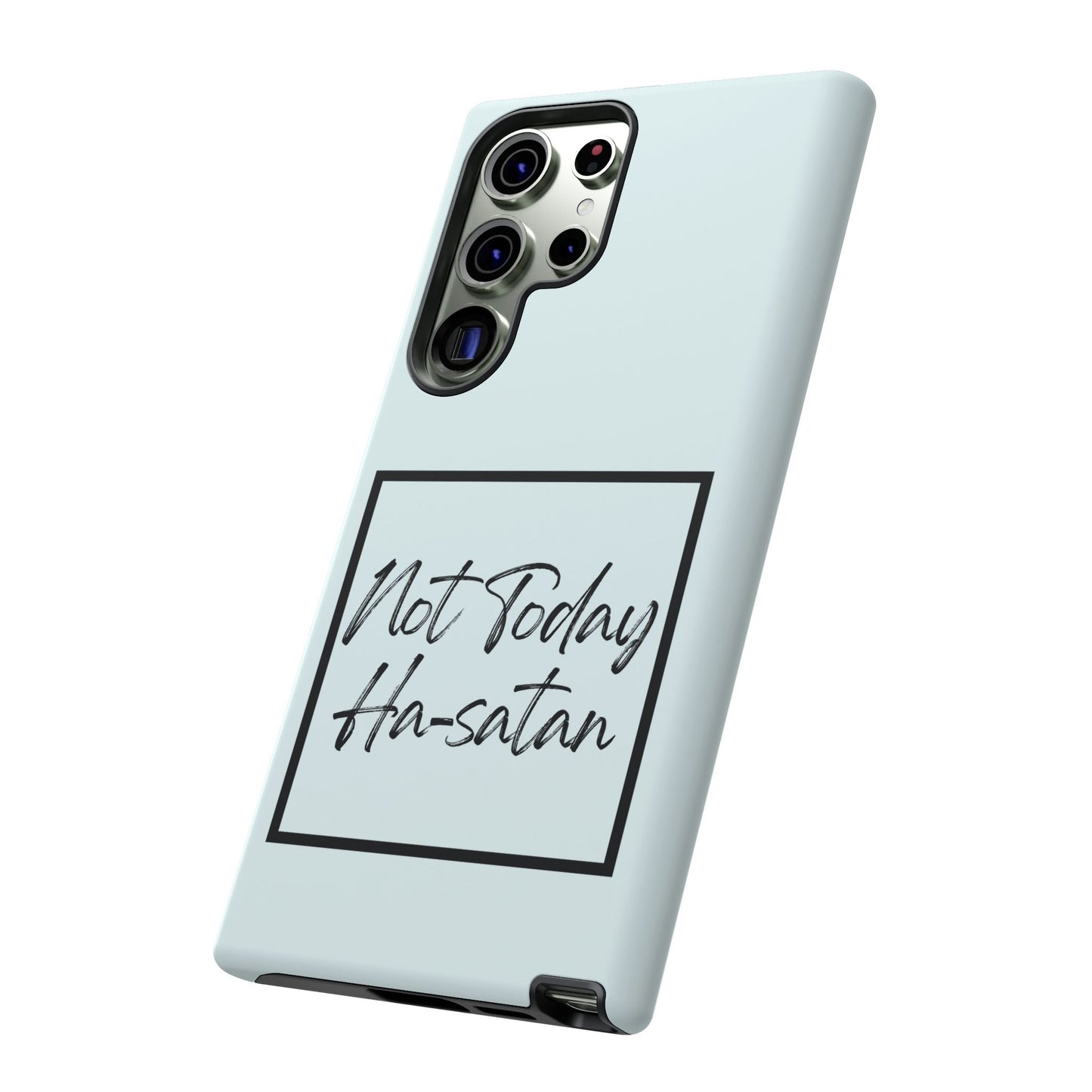 Not Today Ha-satan Phone Case — Funny Motivational Protective iPhone Cover