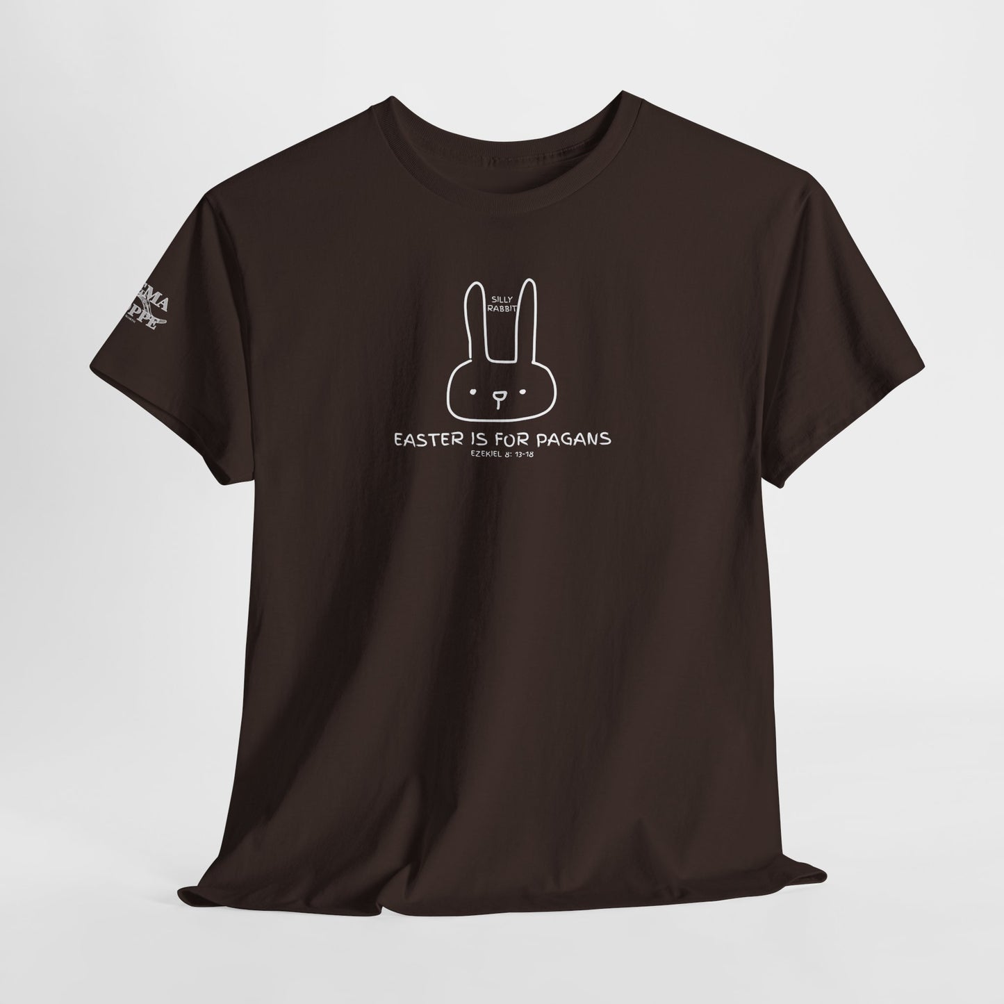 Silly Rabbit, Easter Is for Pagans Cotton T-Shirt — Ezekiel 8 Biblical Truth Tee