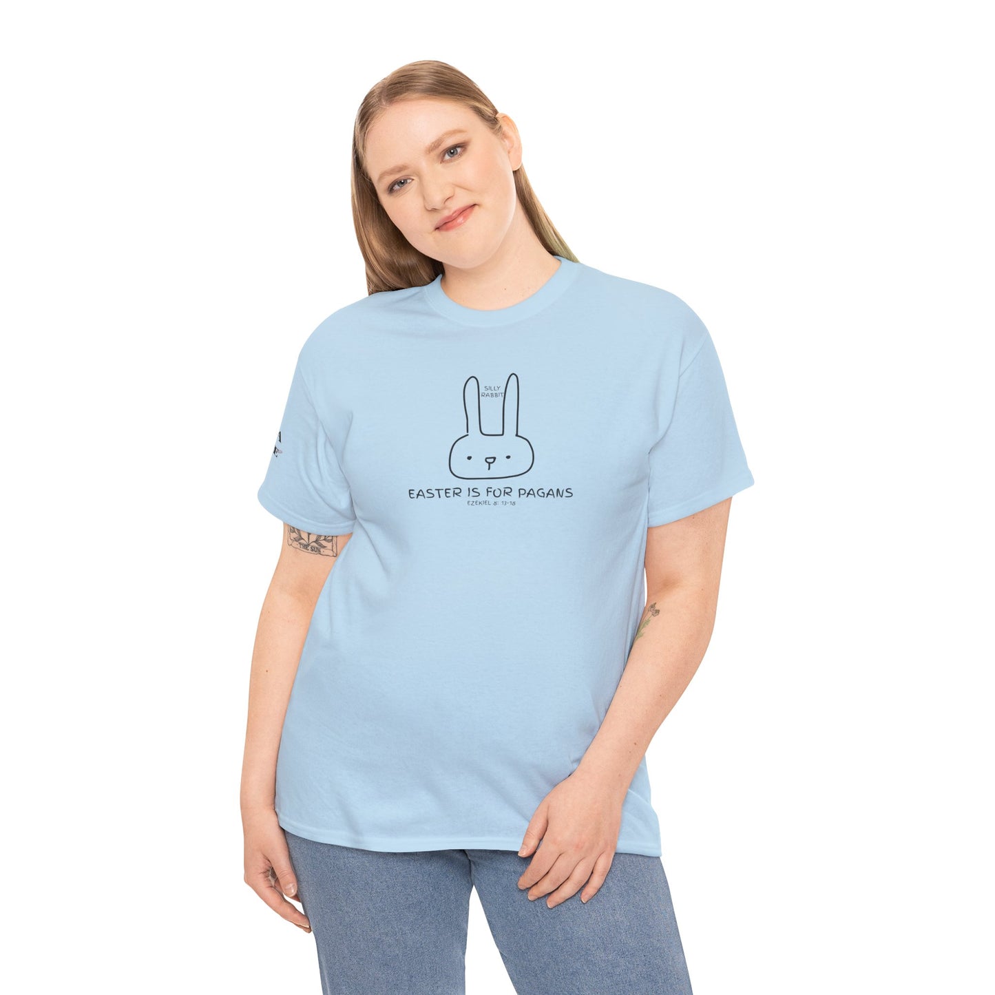 Silly Rabbit, Easter Is for Pagans Cotton T-Shirt — Ezekiel 8 Biblical Truth Tee