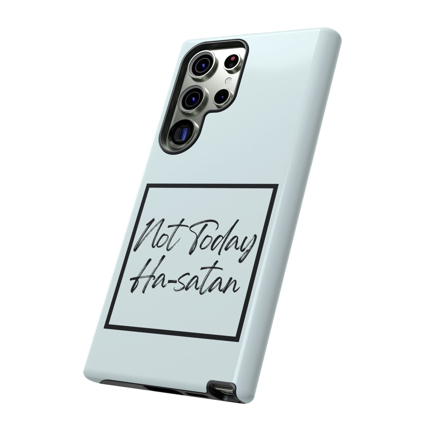 Not Today Ha-satan Phone Case — Funny Motivational Protective iPhone Cover