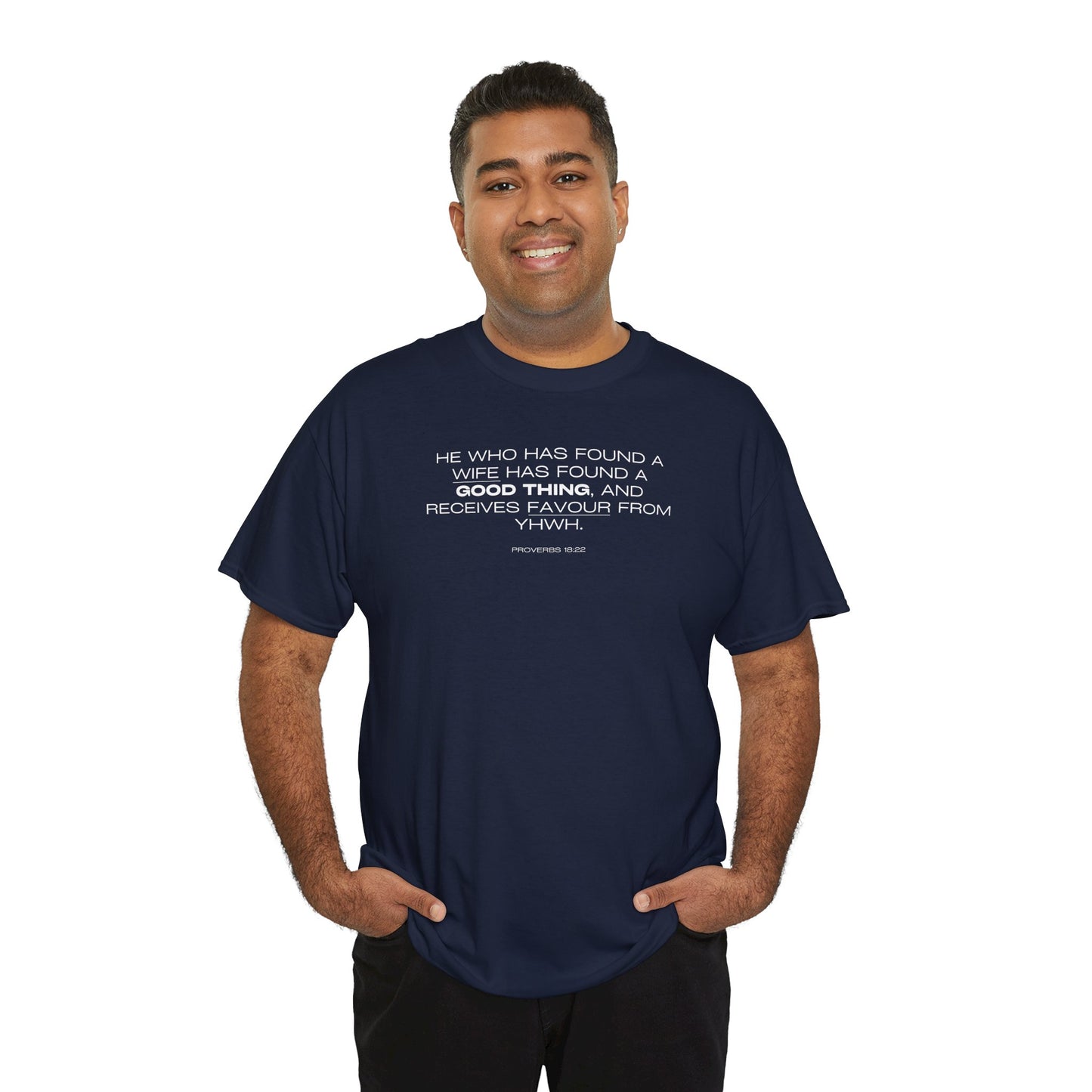 Proverbs 18:22 Men's Tee - Engagements, Weddings, Anniversaries- For The Coordinated Couple 100% Cotton