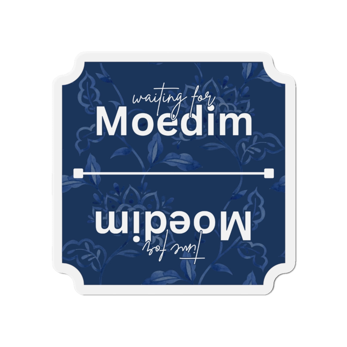 Blue Floral Moedim VS Waiting for Moedim Fun Fridge Decoration Die-Cut Magnet