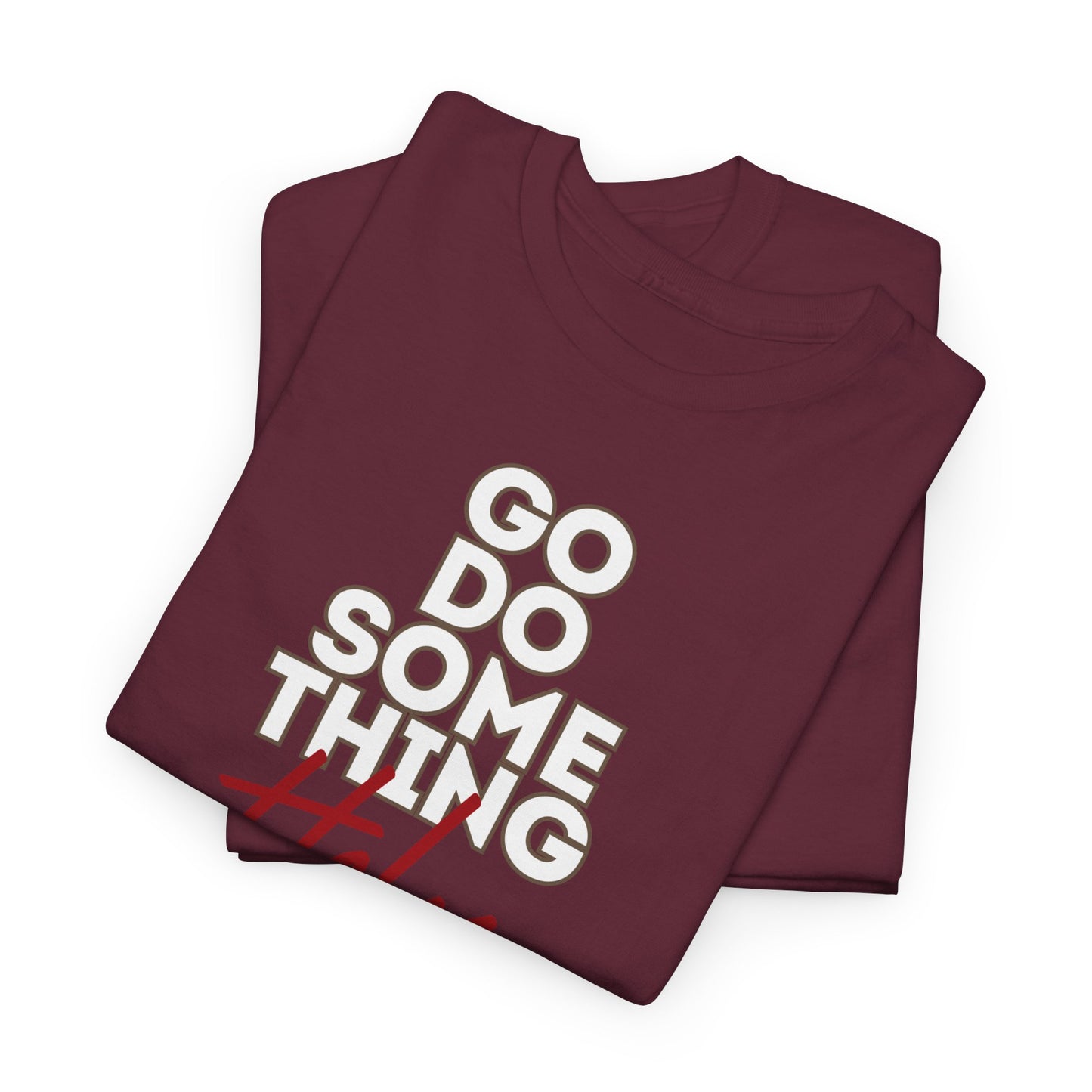 Do Something Holy Unisex Heavy Cotton Tee