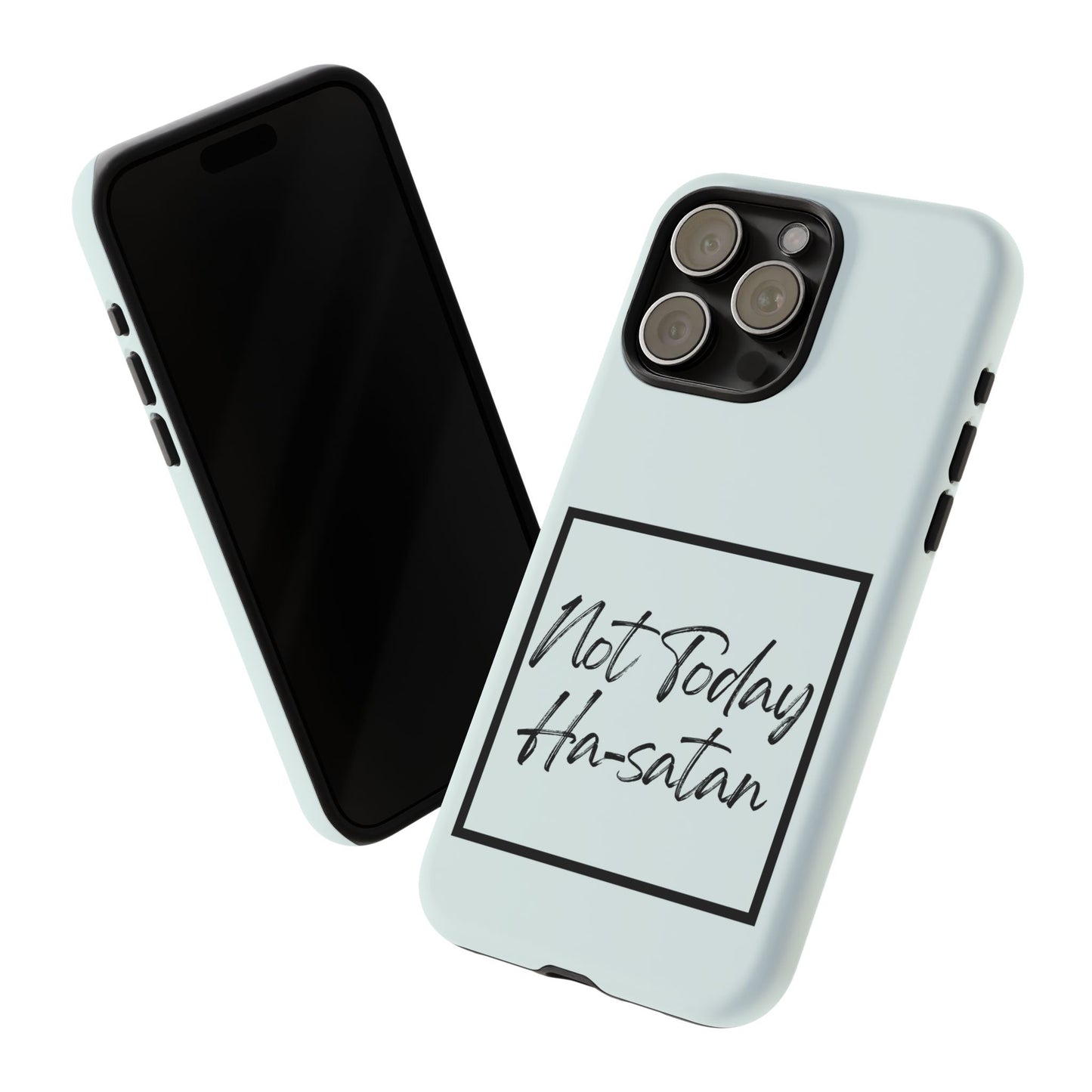 Not Today Ha-satan Phone Case — Funny Motivational Protective iPhone Cover